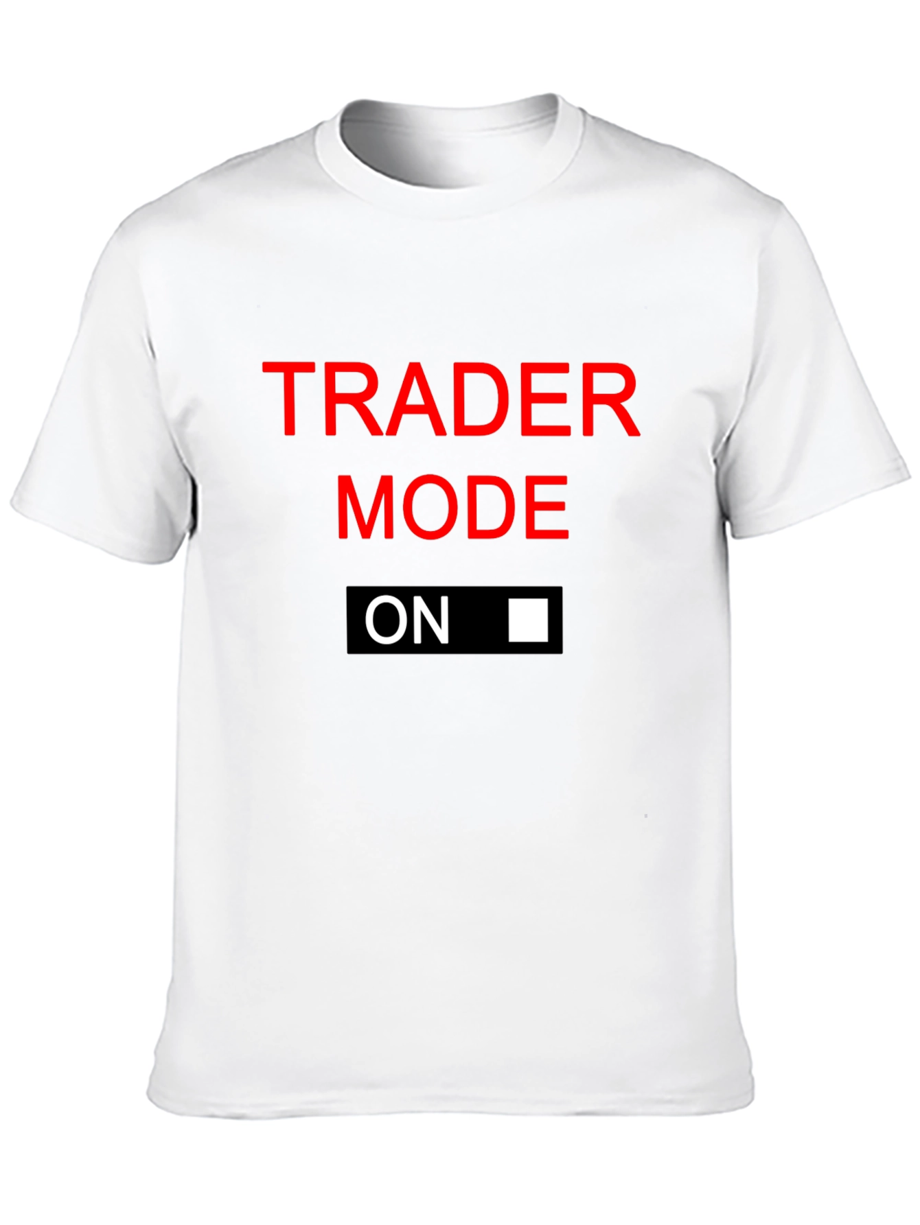 Trader Mode On Black T-Shirt