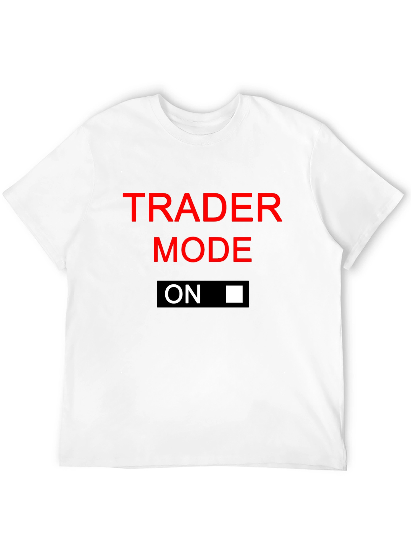 Trader Mode On Black T-Shirt
