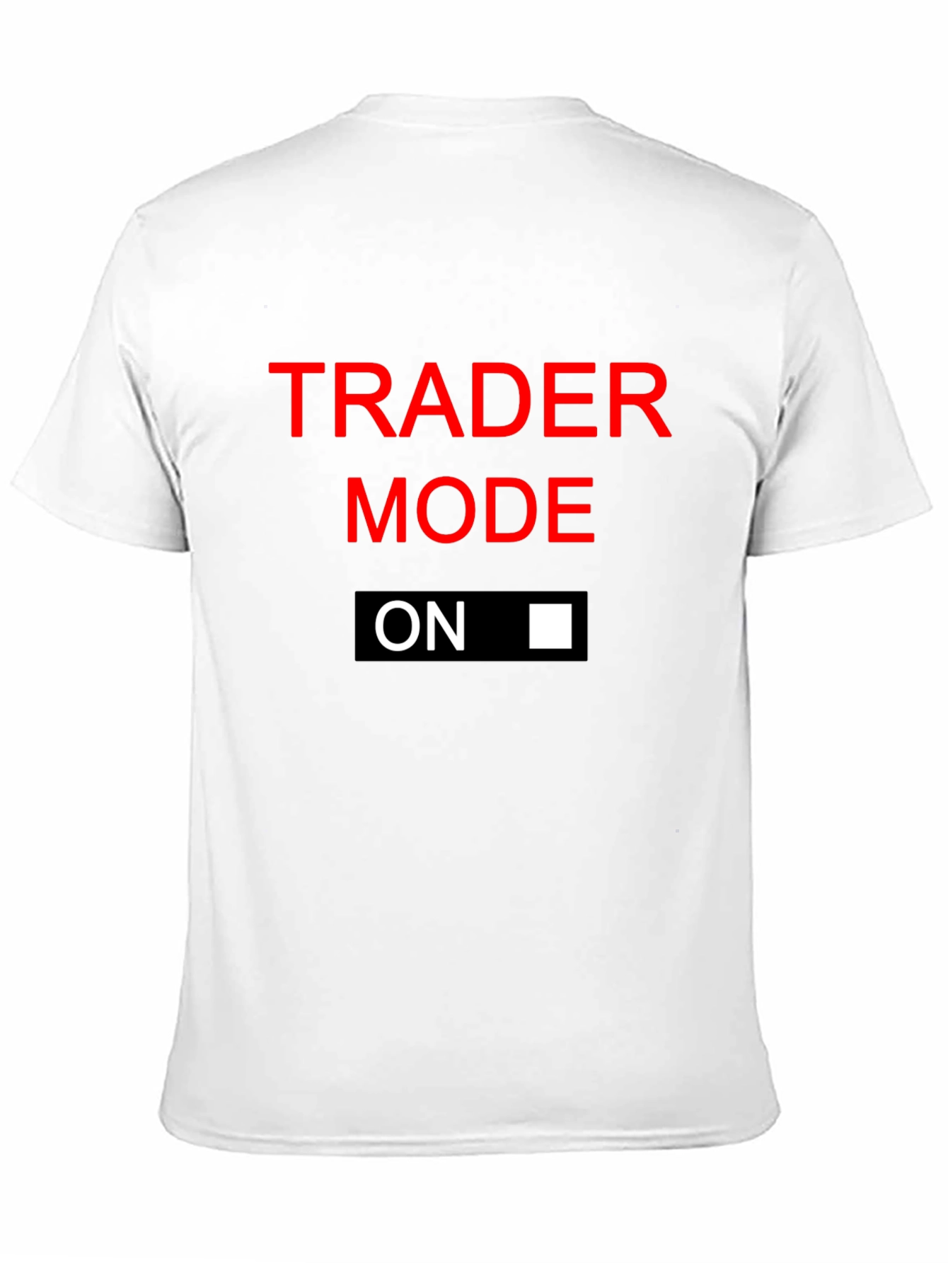 Trader Mode On Black T-Shirt