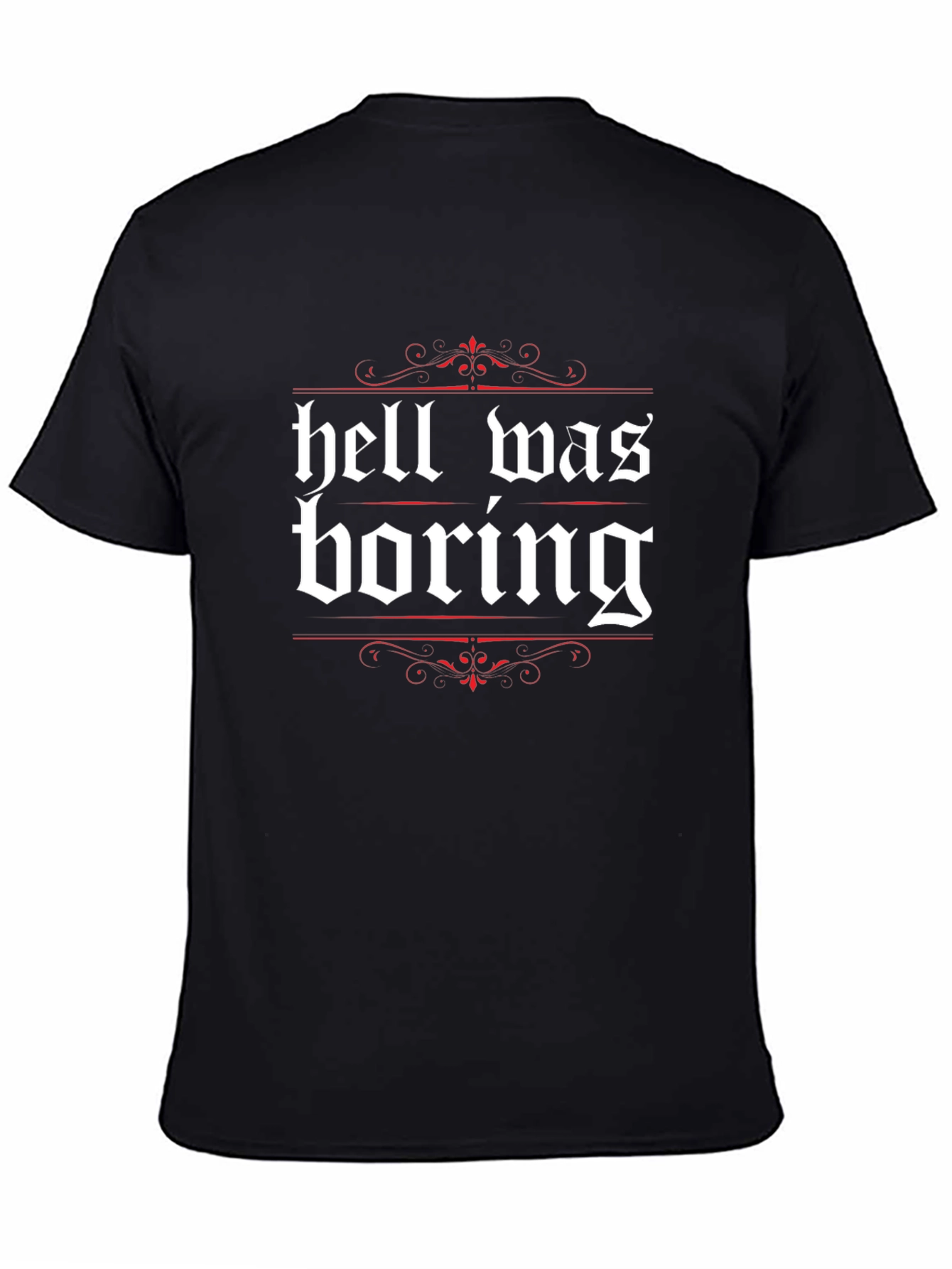 Hell Was Boring Graphic Tee