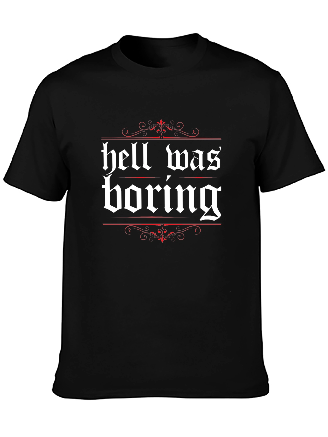 Hell Was Boring Graphic Tee