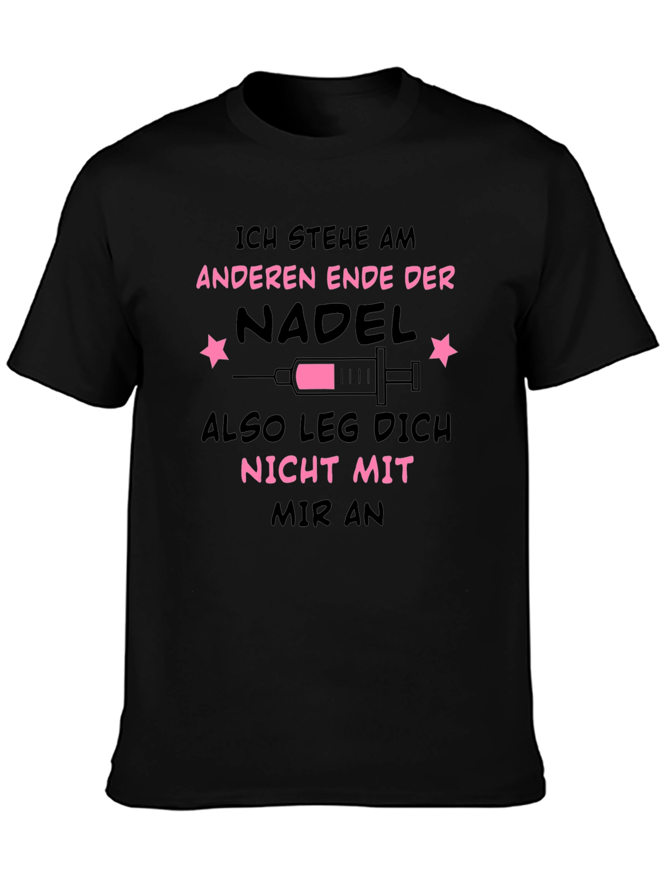 Ich Stehe Am Anderen Ende Der Nadel T-Shirt