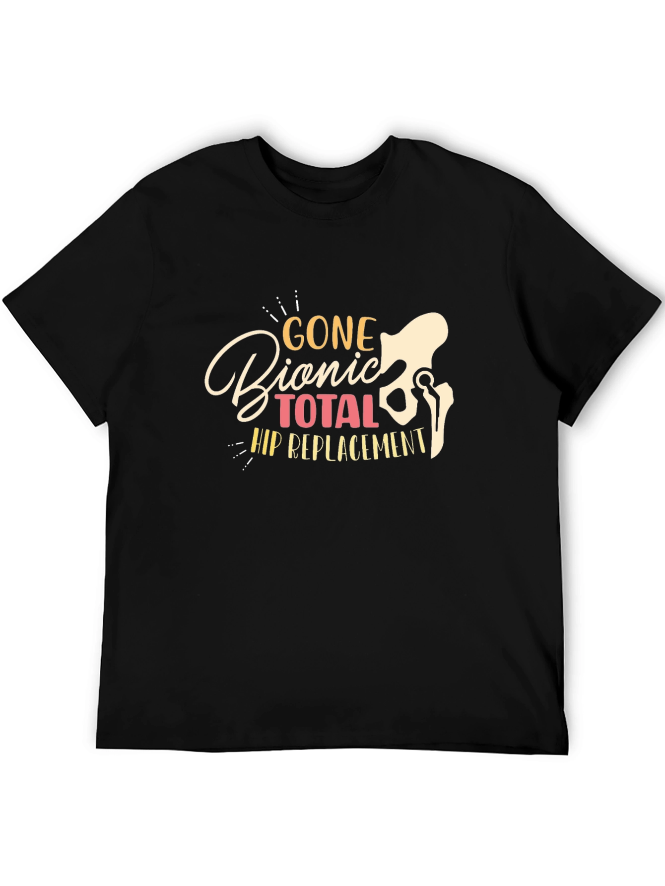 Gone Bionic Total Hip Replacement T-Shirt