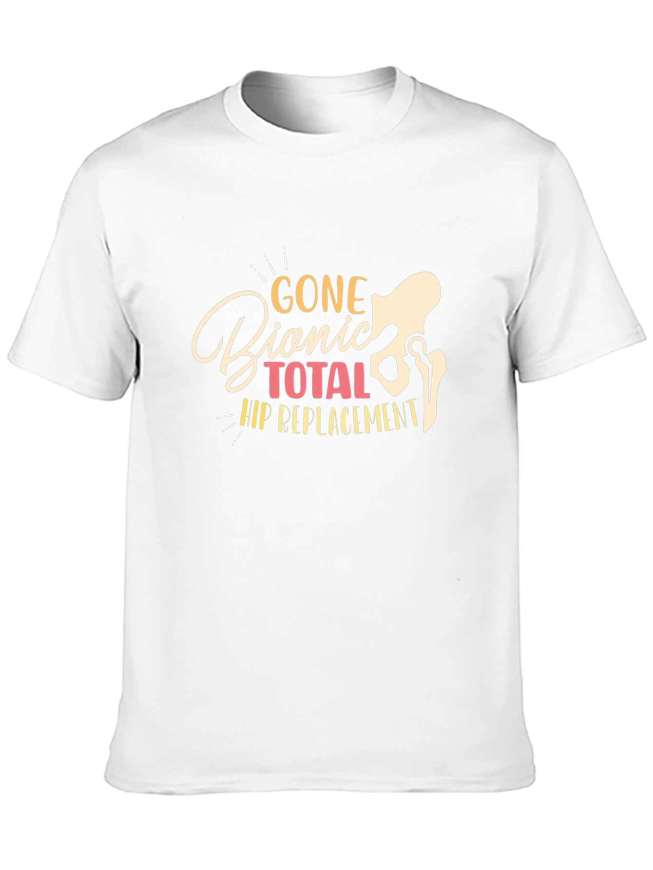 Gone Bionic Total Hip Replacement T-Shirt