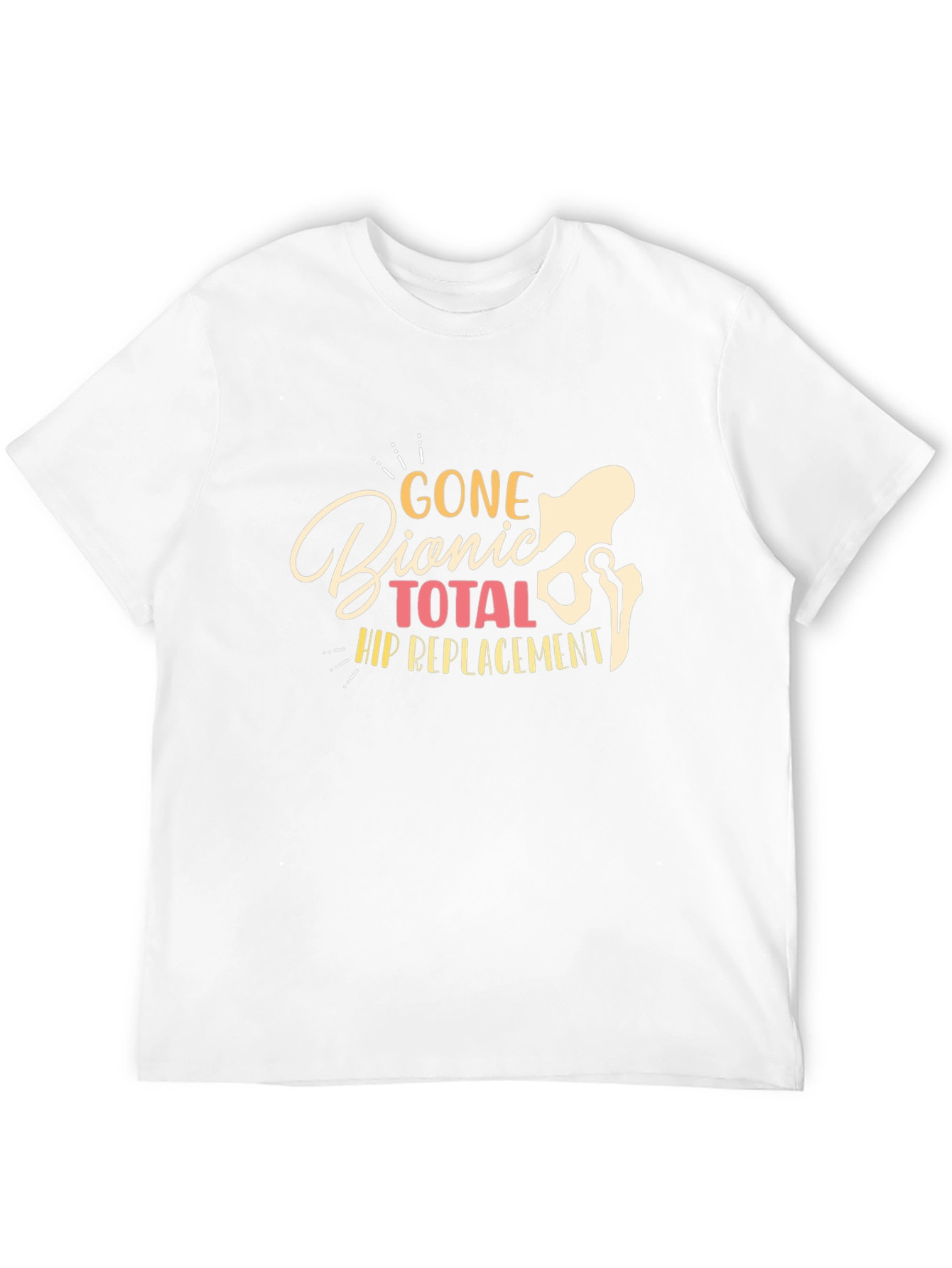 Gone Bionic Total Hip Replacement T-Shirt