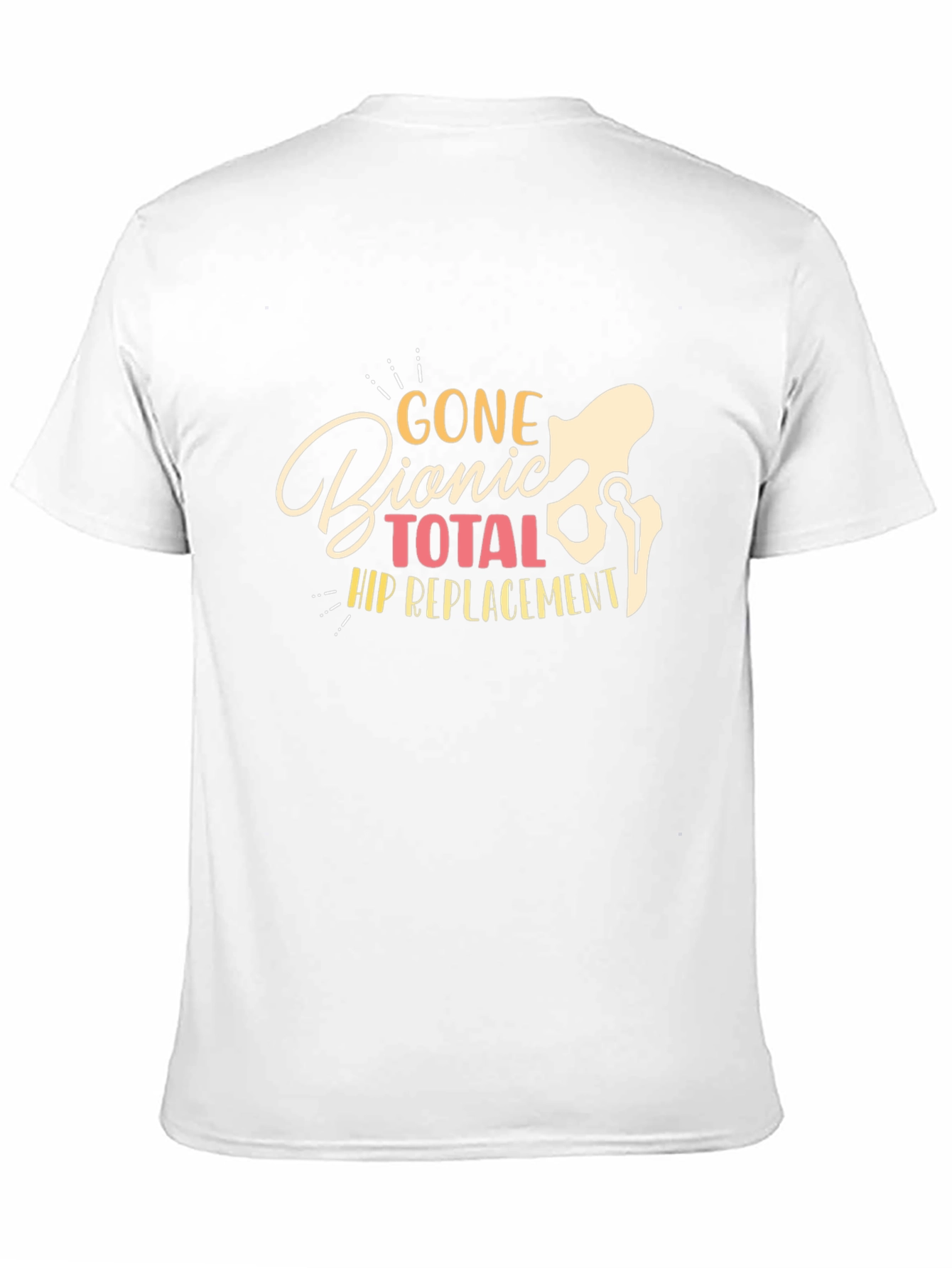 Gone Bionic Total Hip Replacement T-Shirt