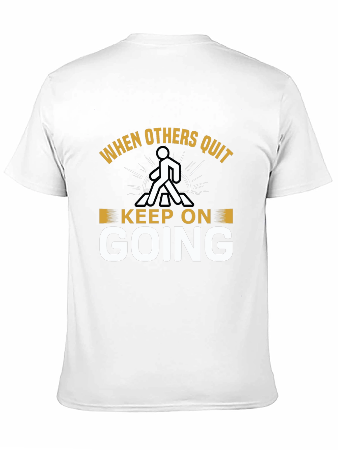 Inspirational Graphic T-Shirt - Keep On Going