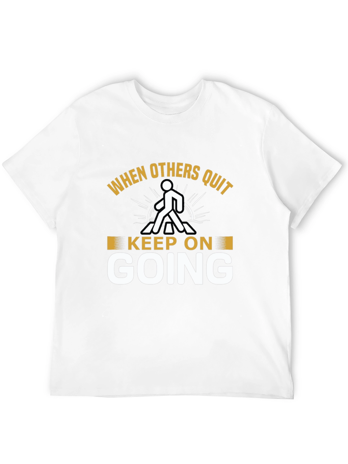 Inspirational Graphic T-Shirt - Keep On Going