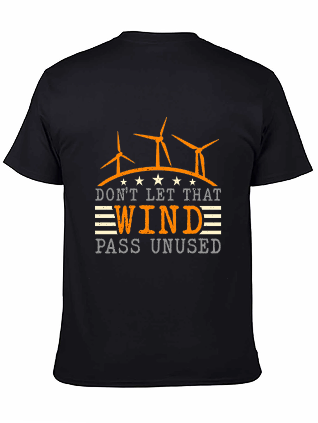 Dont Let That Wind Pass Unused T-Shirt