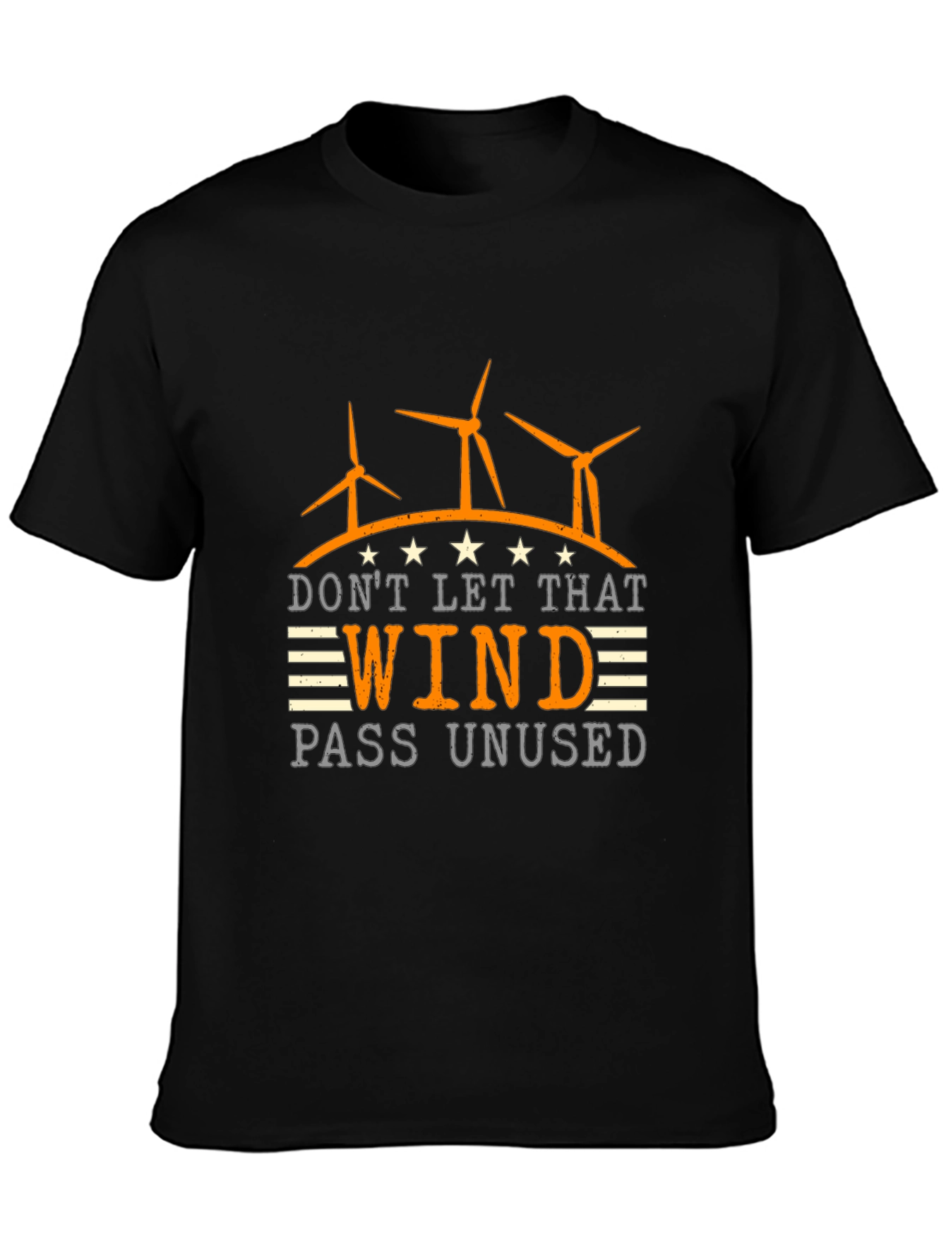 Dont Let That Wind Pass Unused T-Shirt