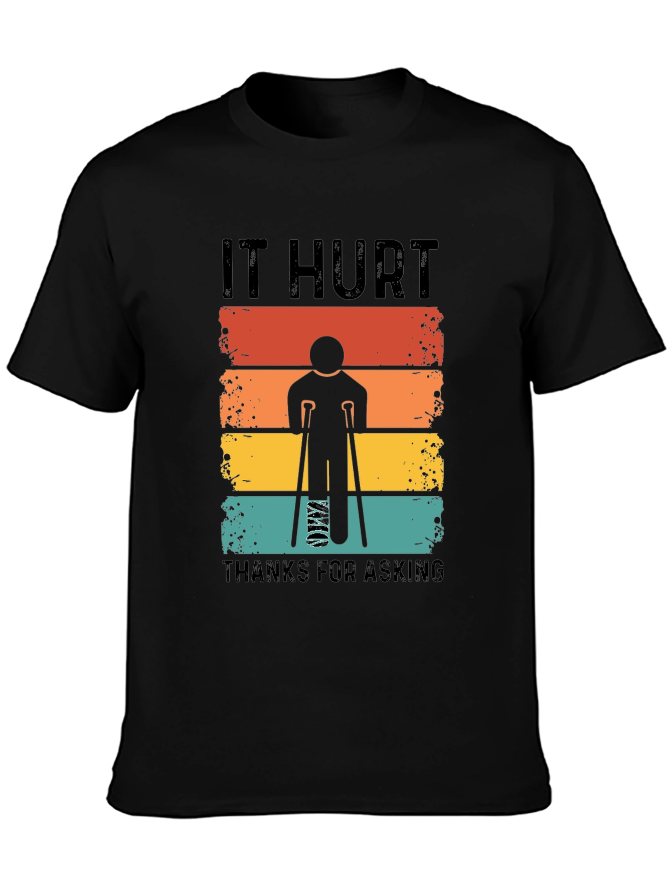 It Hurt Thanks for Asking T-Shirt