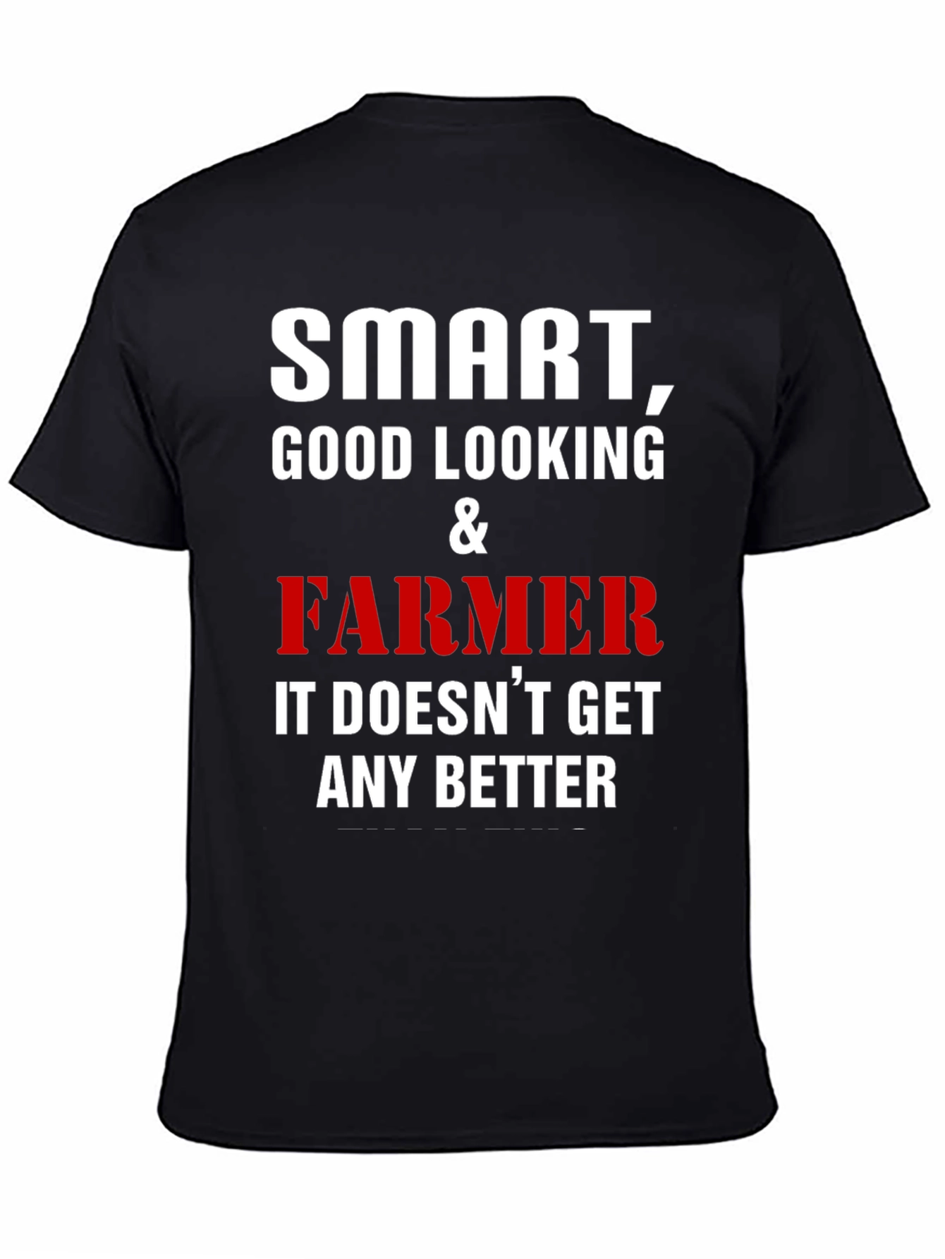 Smart Good Looking Farmer T-Shirt