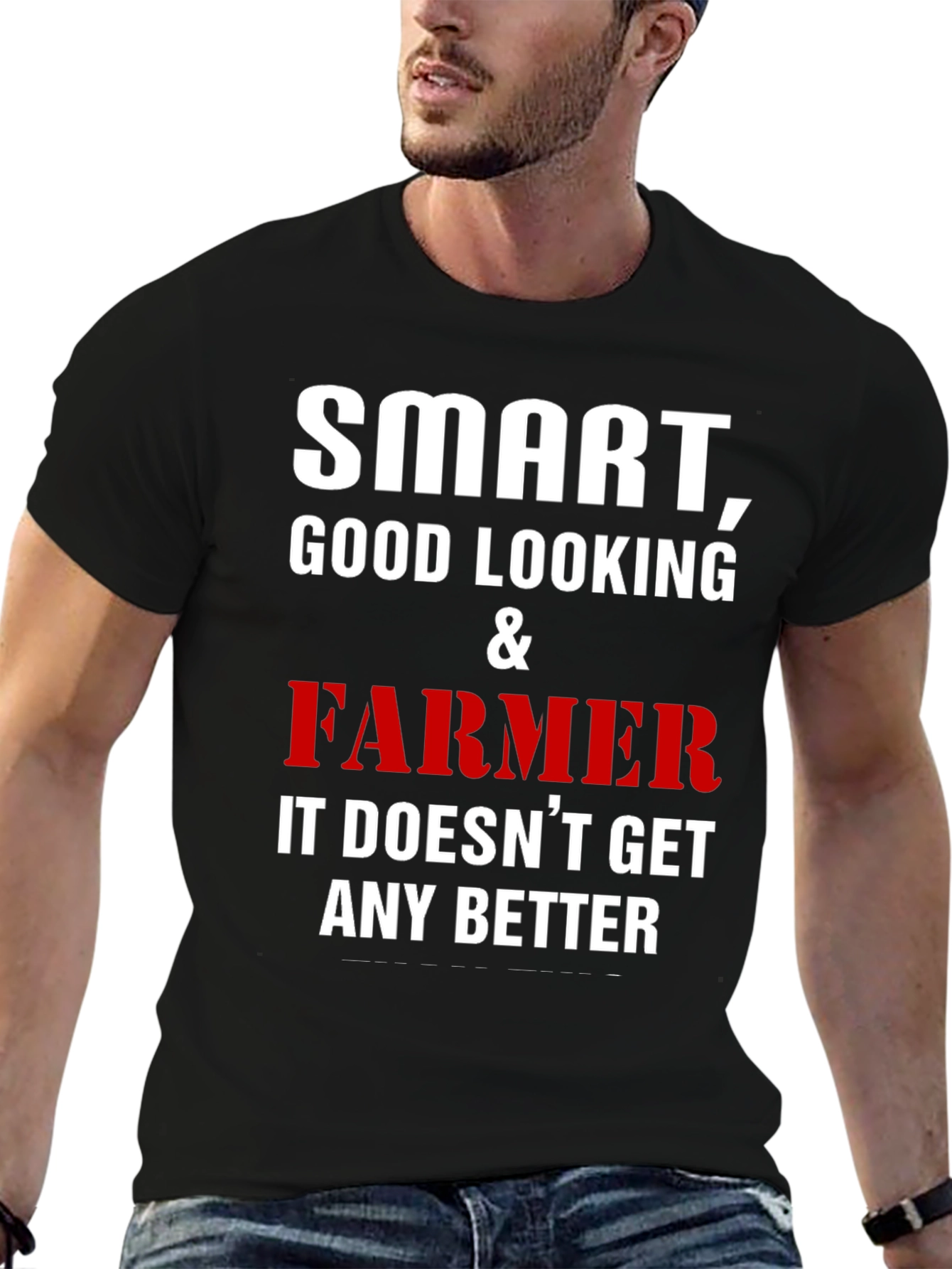 Smart Good Looking Farmer T-Shirt