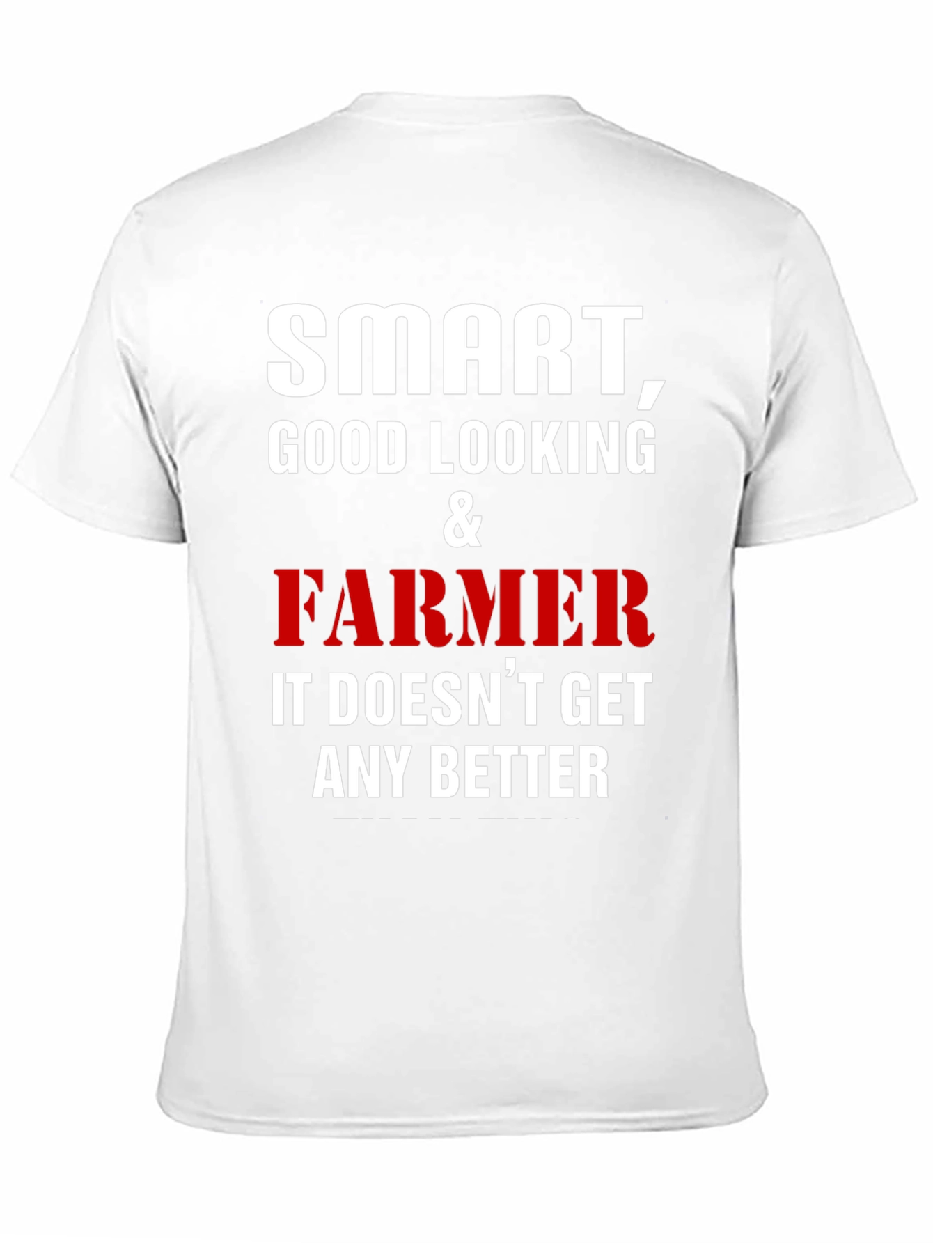 Smart Good Looking Farmer T-Shirt