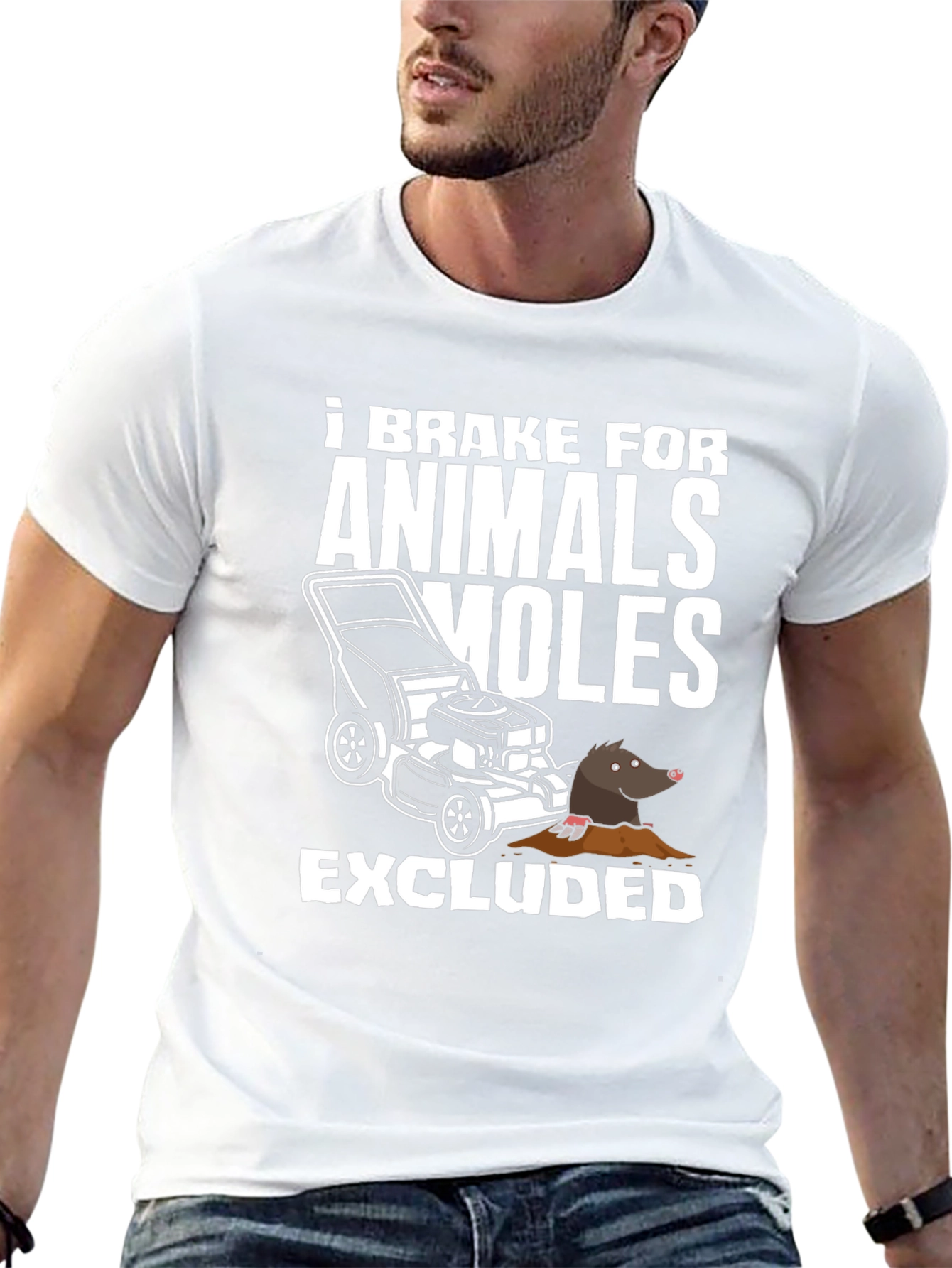 I Brake For Animals (Moles Excluded) T-Shirt