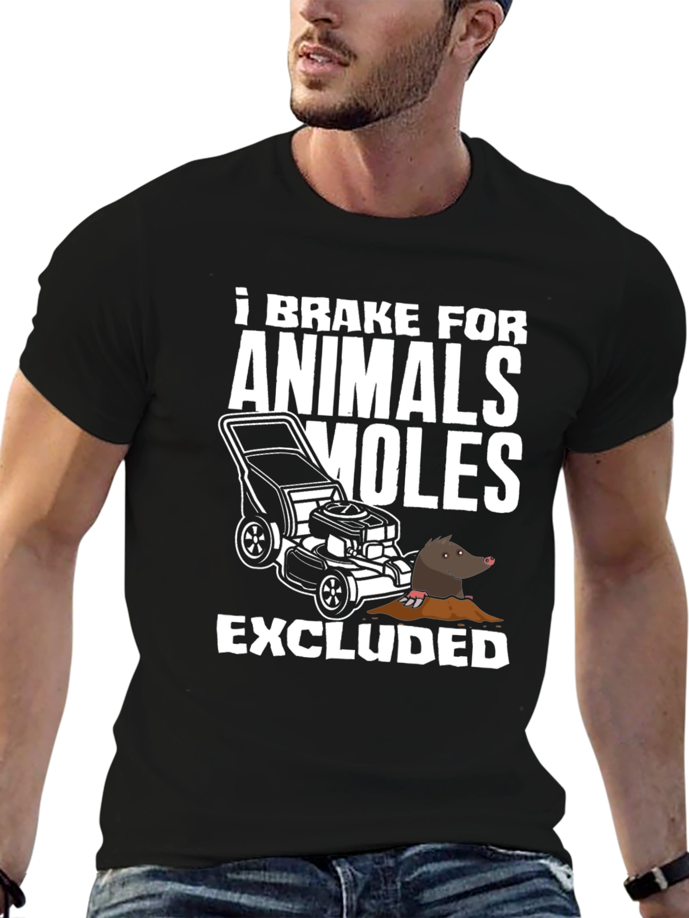 I Brake For Animals (Moles Excluded) T-Shirt