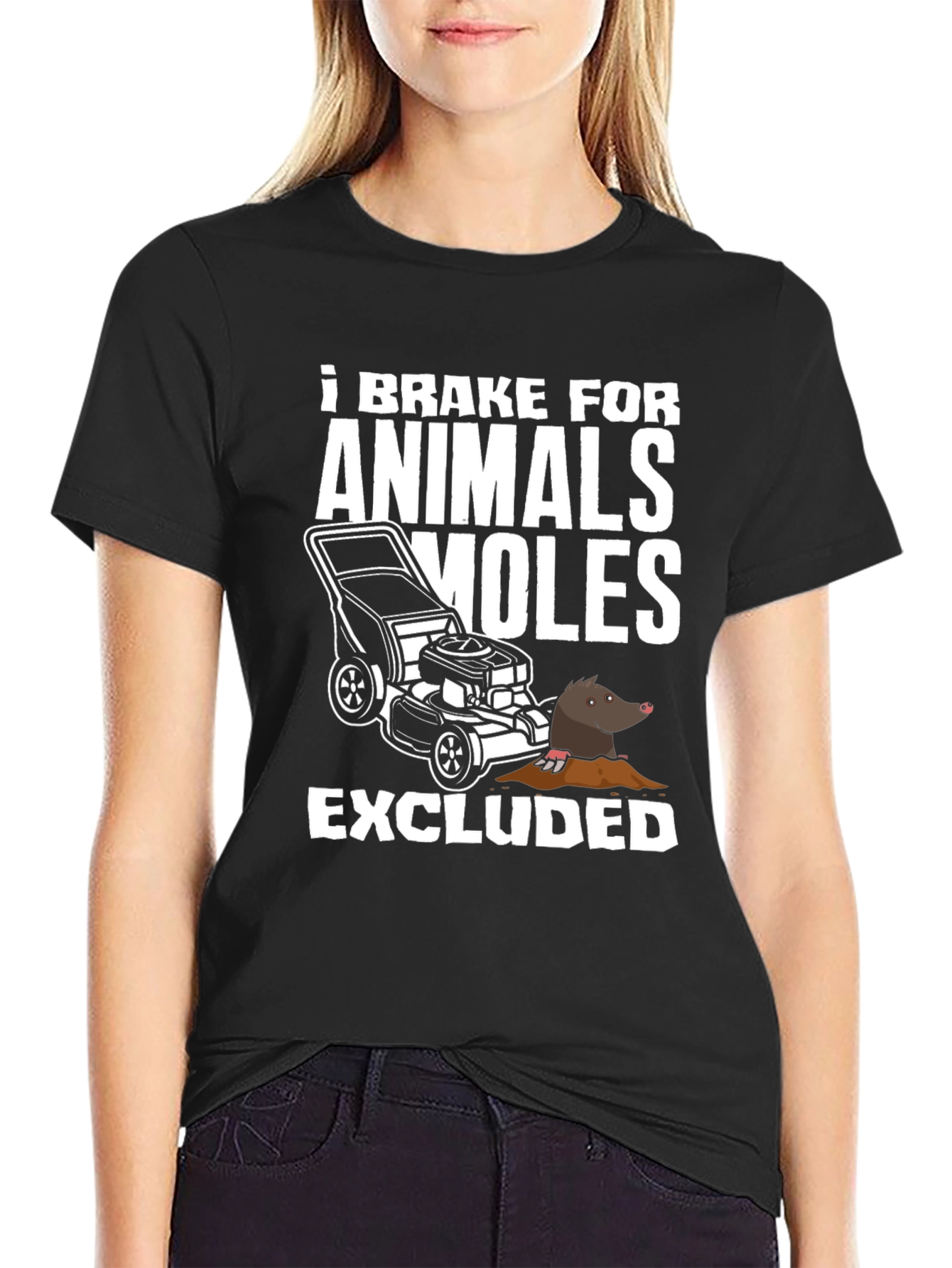 I Brake For Animals (Moles Excluded) T-Shirt