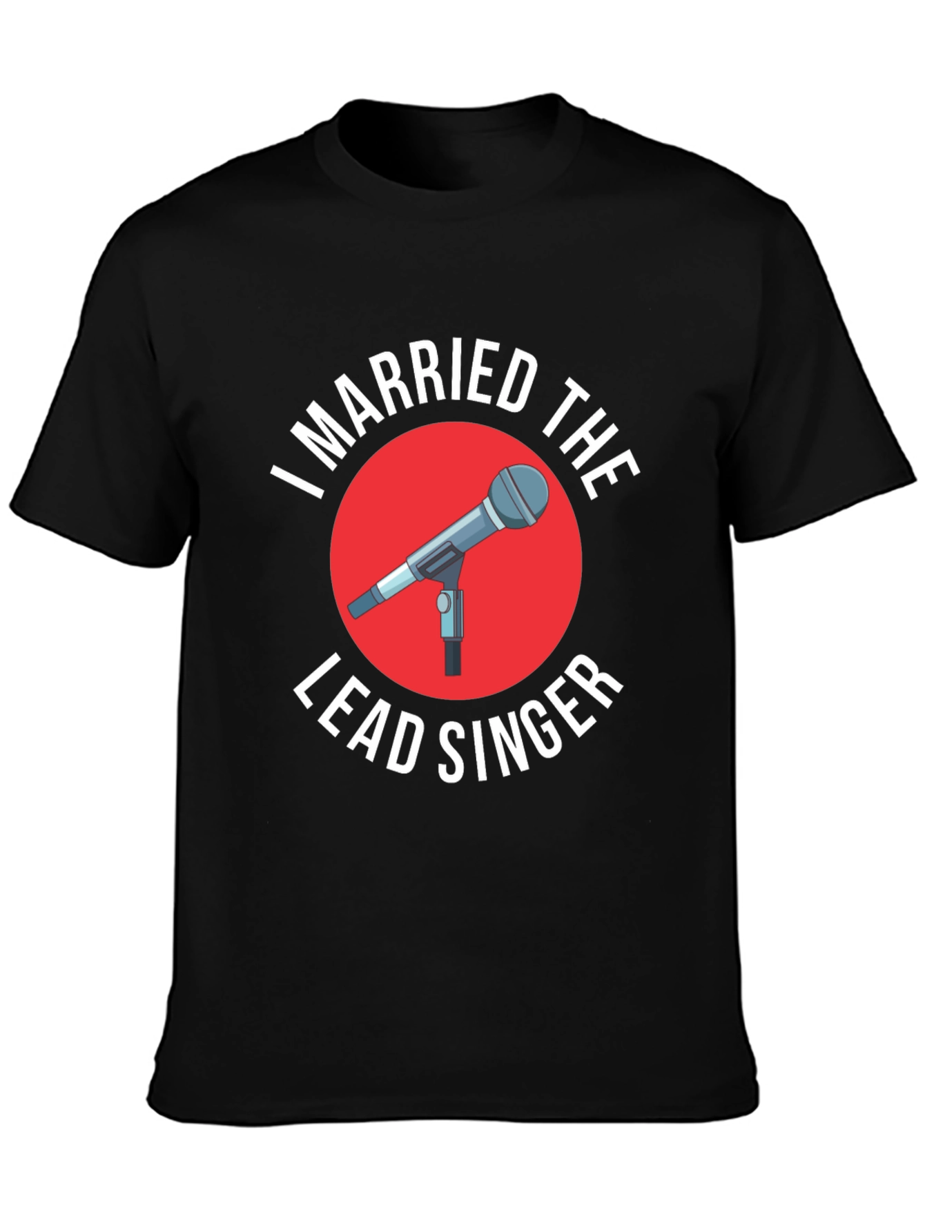 I Married the Lead Singer T-Shirt