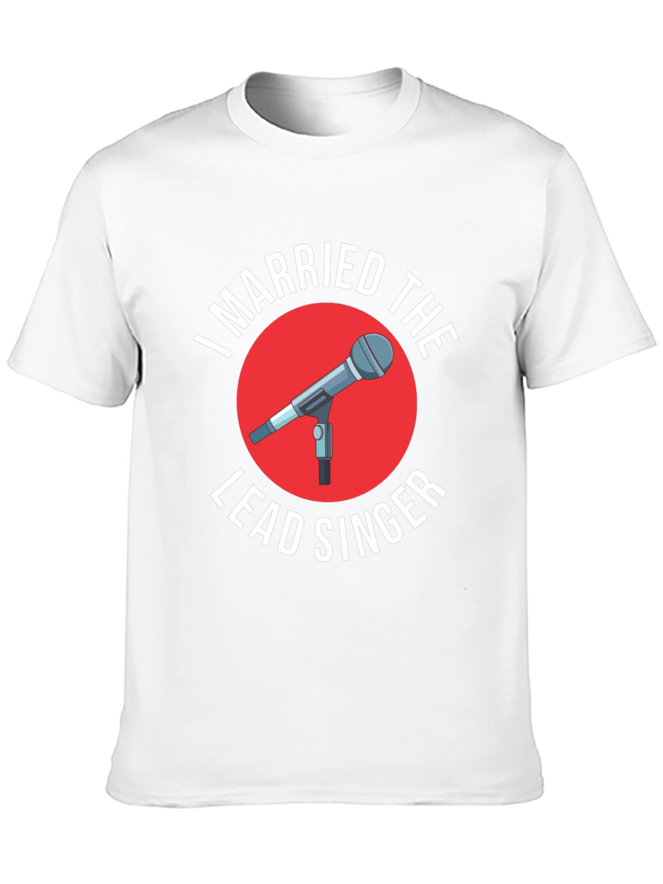 I Married the Lead Singer T-Shirt
