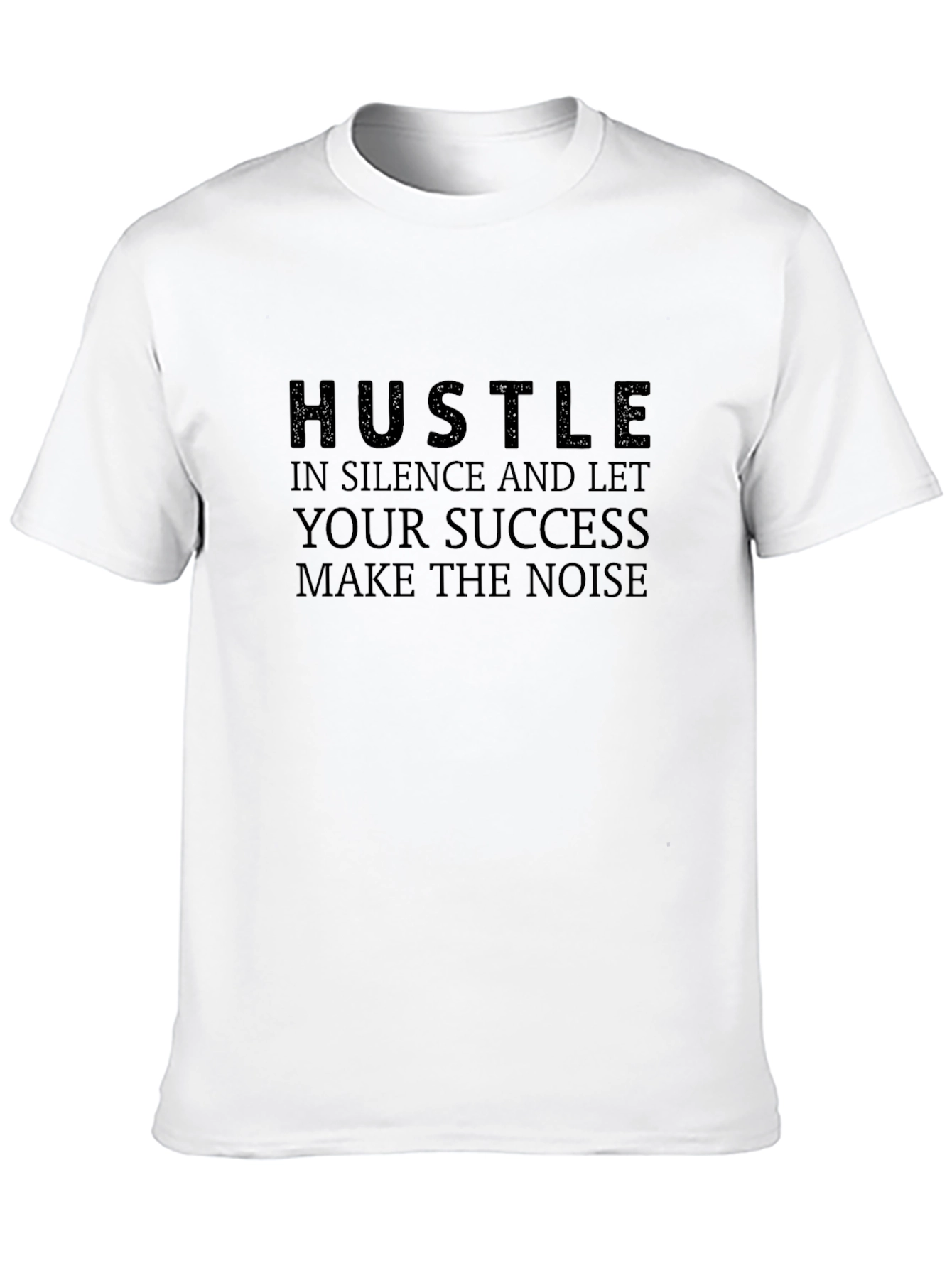 Hustle in Silence Graphic T-Shirt - Motivational Design