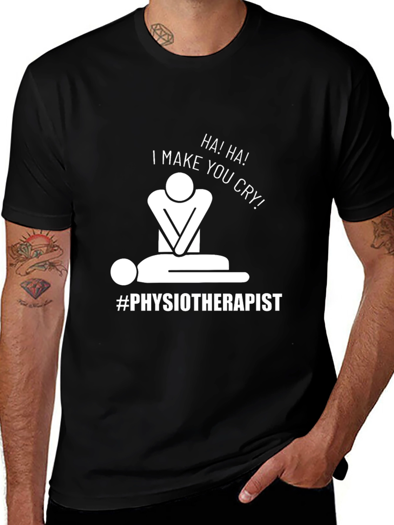 Humorous Physiotherapist T-Shirt: I Make You Cry!