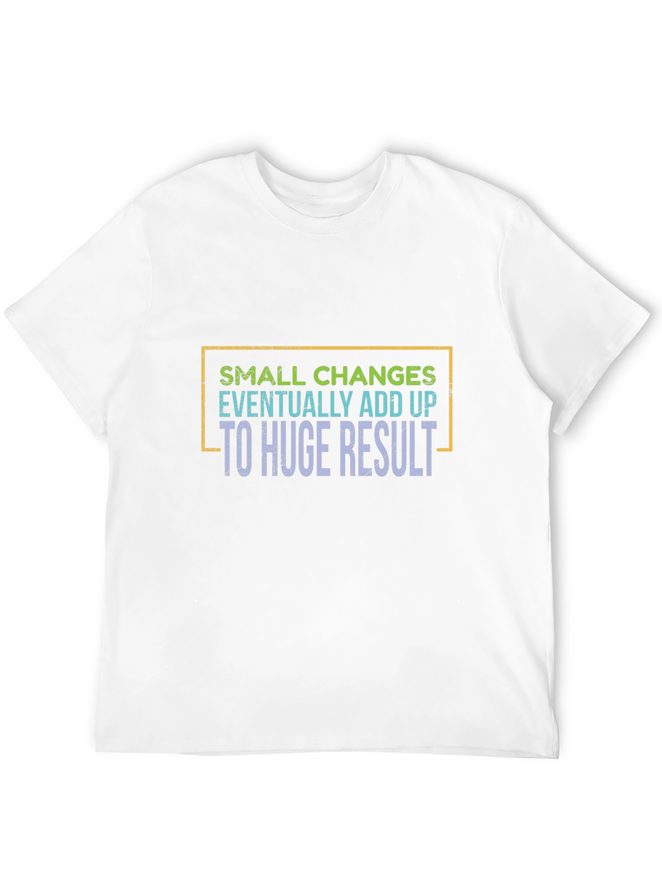 Small Changes Add Up T-Shirt
