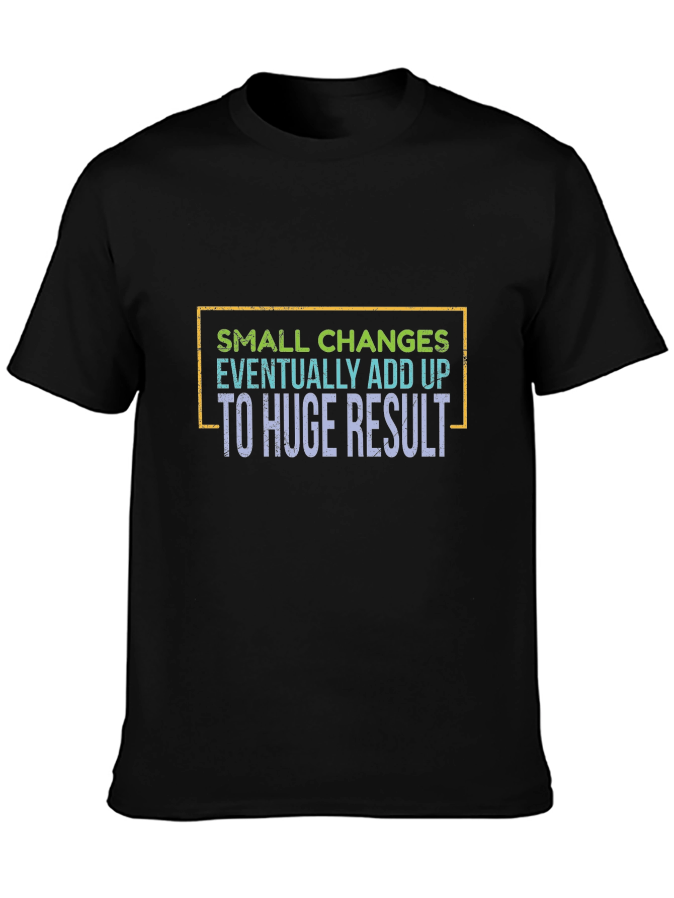 Small Changes Add Up T-Shirt