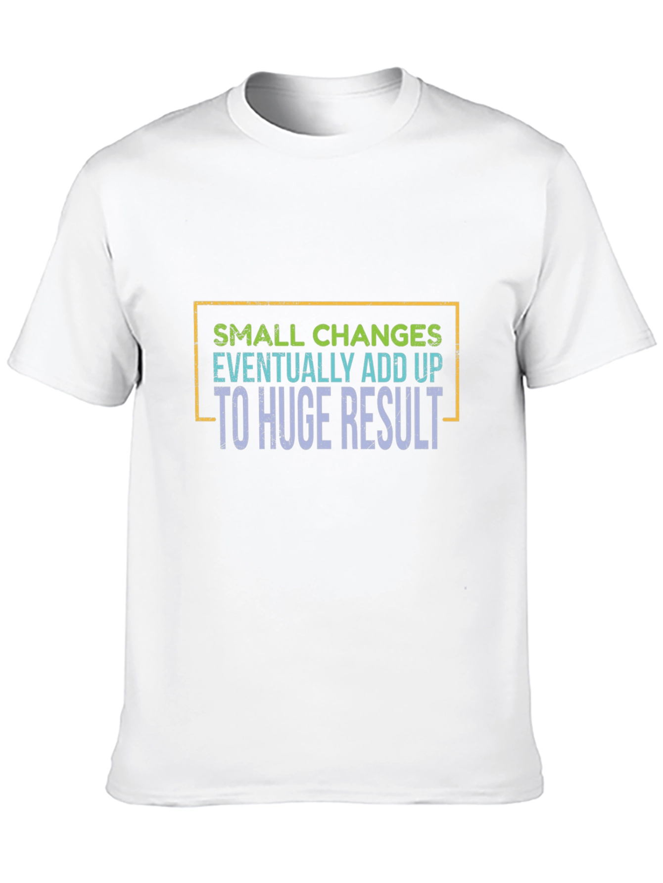 Small Changes Add Up T-Shirt