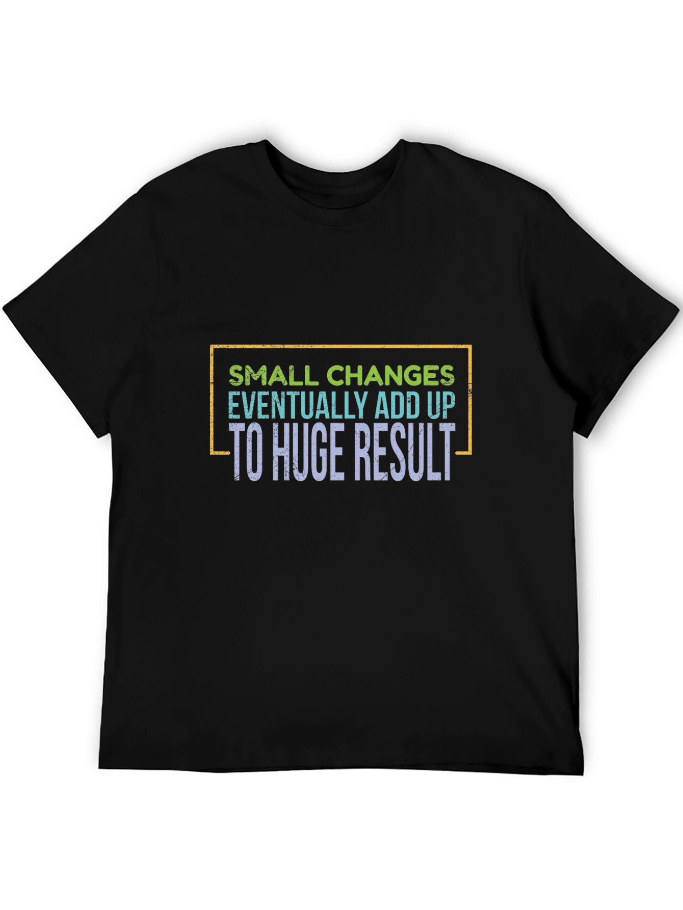 Small Changes Add Up T-Shirt