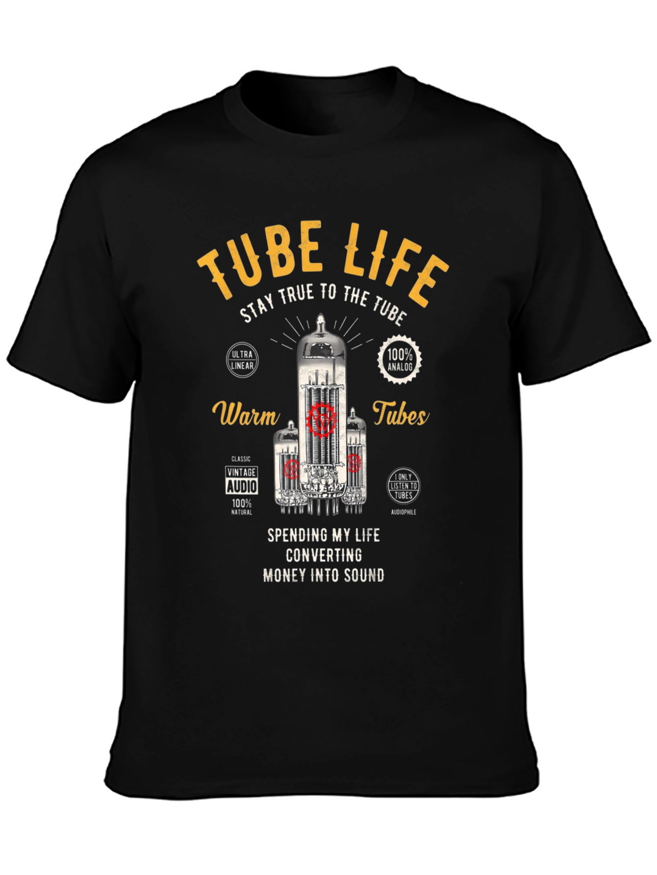 Tube Life T-Shirt - Stay True to the Tube!