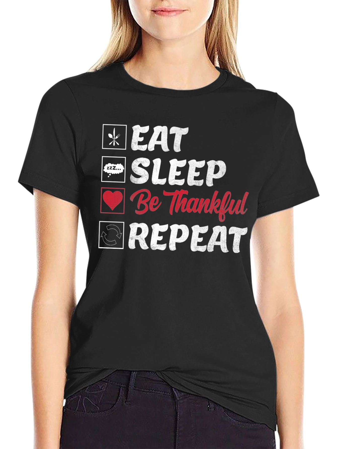 Eat Sleep Be Thankful Repeat Black Graphic T-Shirt