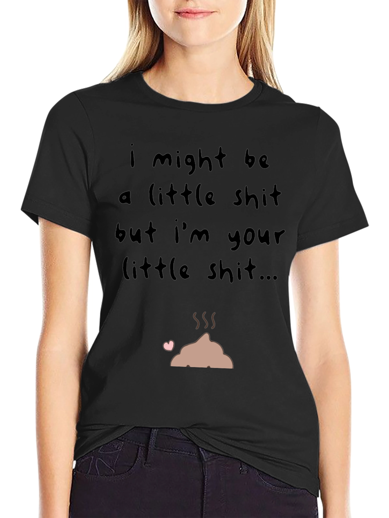 I Might Be a Little Shit T-Shirt