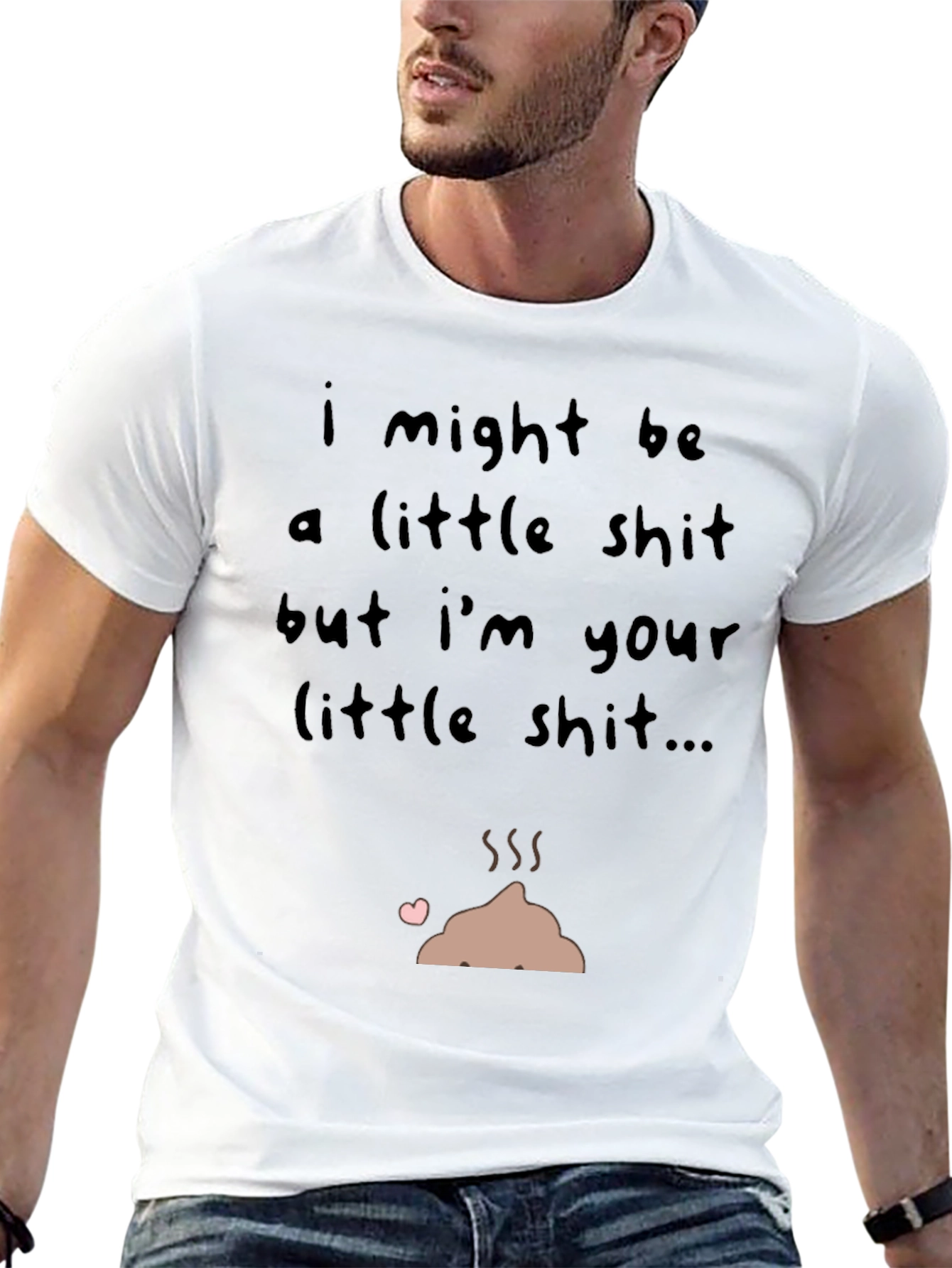I Might Be a Little Shit T-Shirt