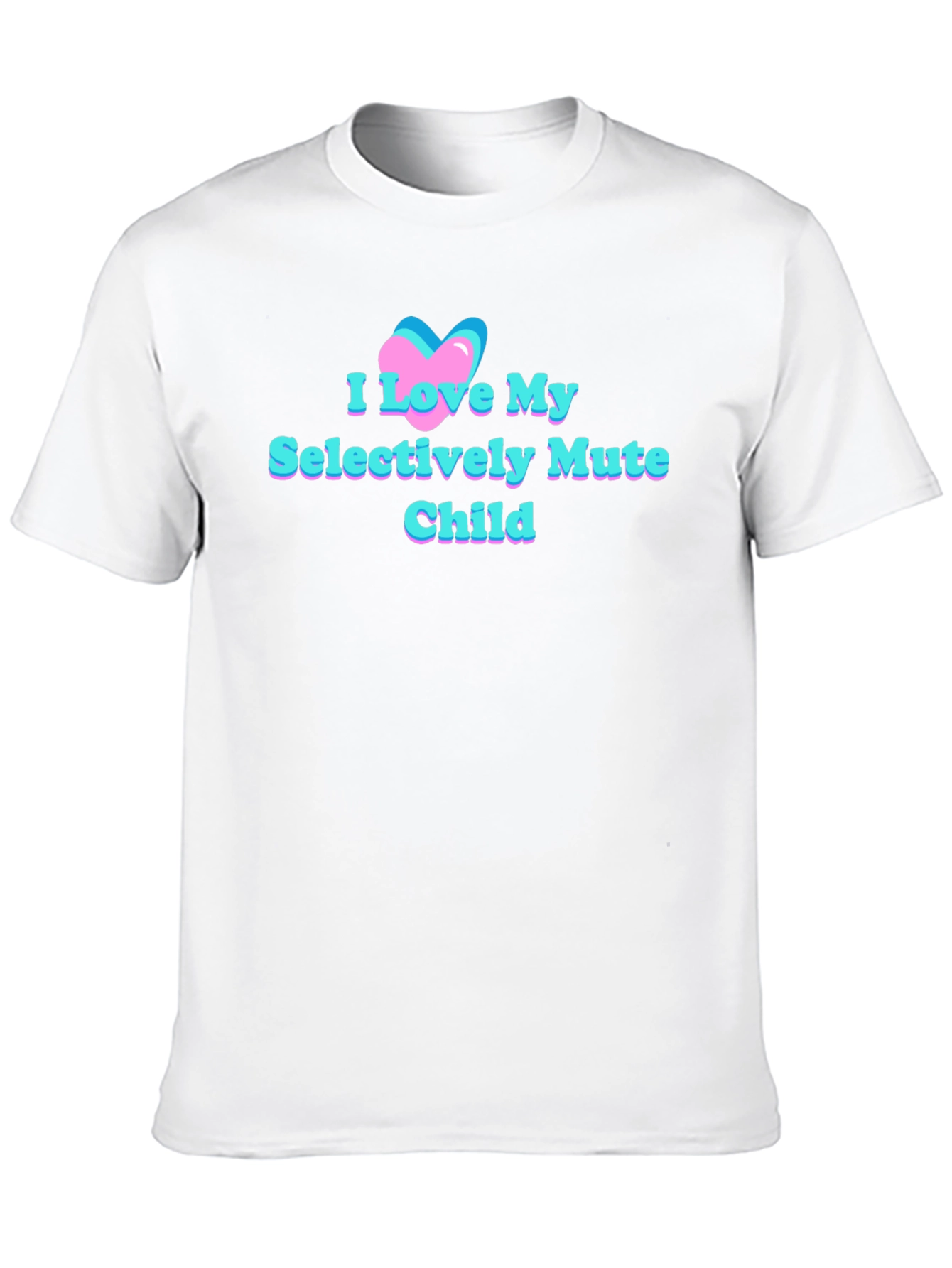 I Love My Selectively Mute Child Tee