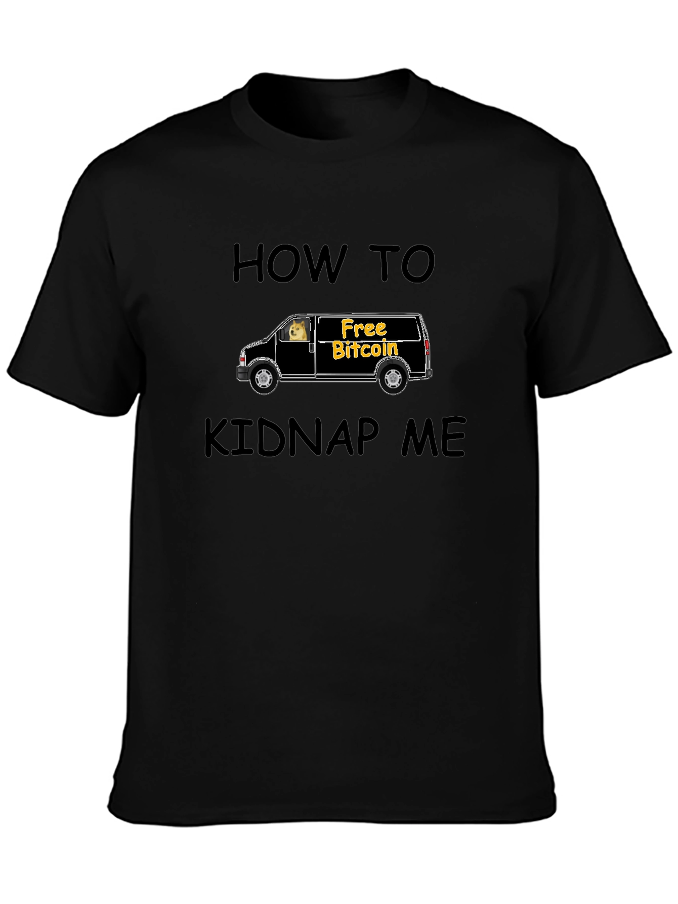 How To Kidnap Me T-Shirt