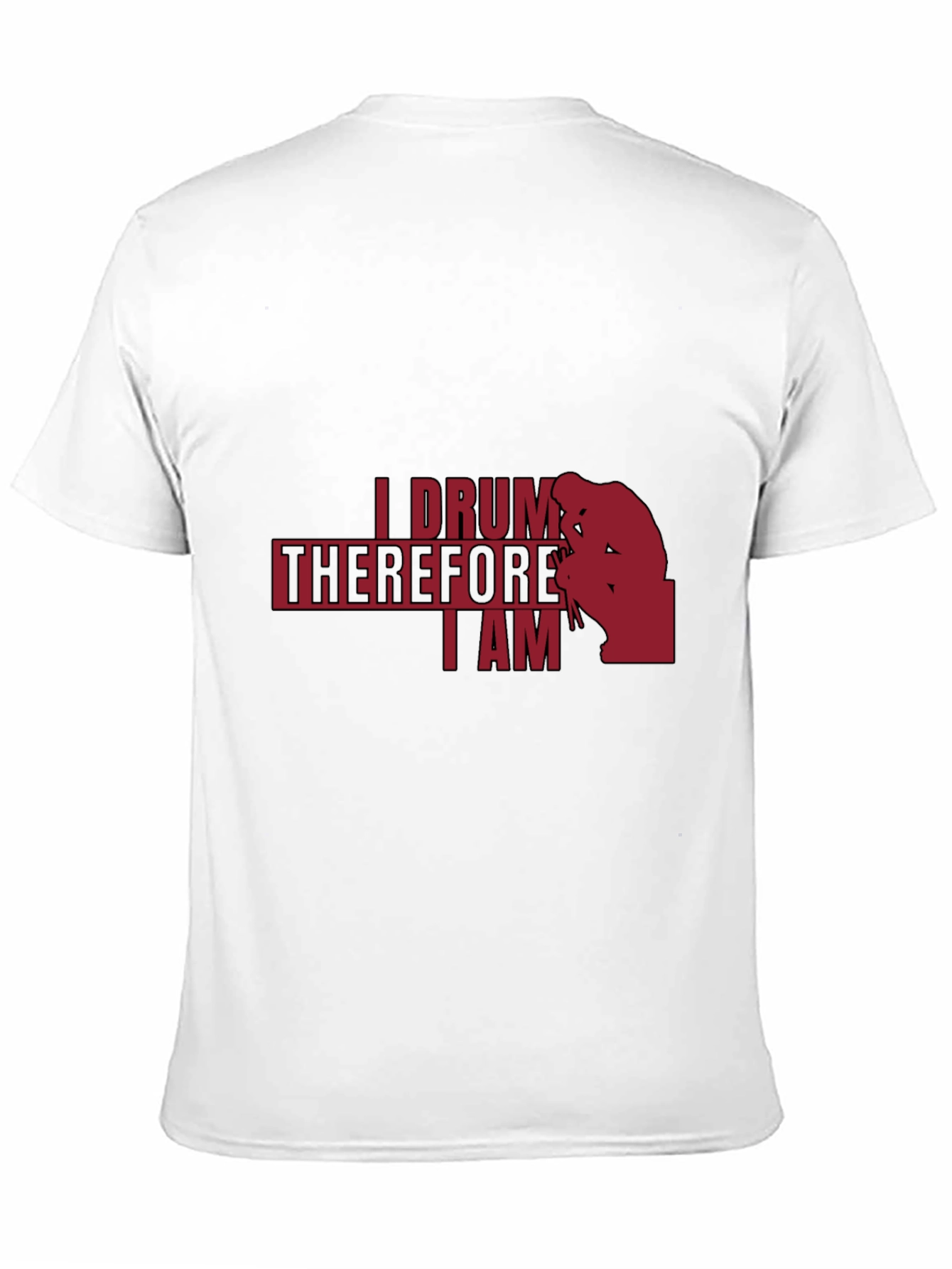 I Drum Therefore I Am - Musician T-Shirt