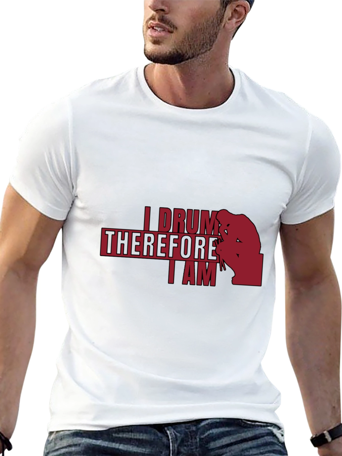 I Drum Therefore I Am - Musician T-Shirt