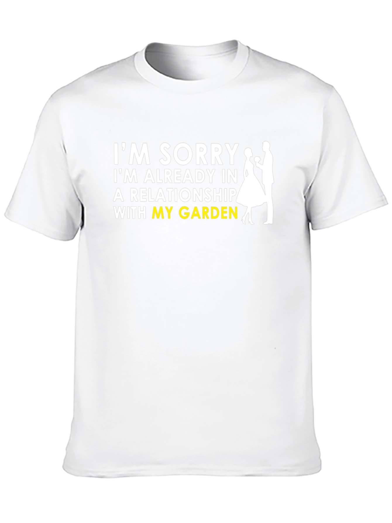 Im Sorry Garden Relationship T-Shirt