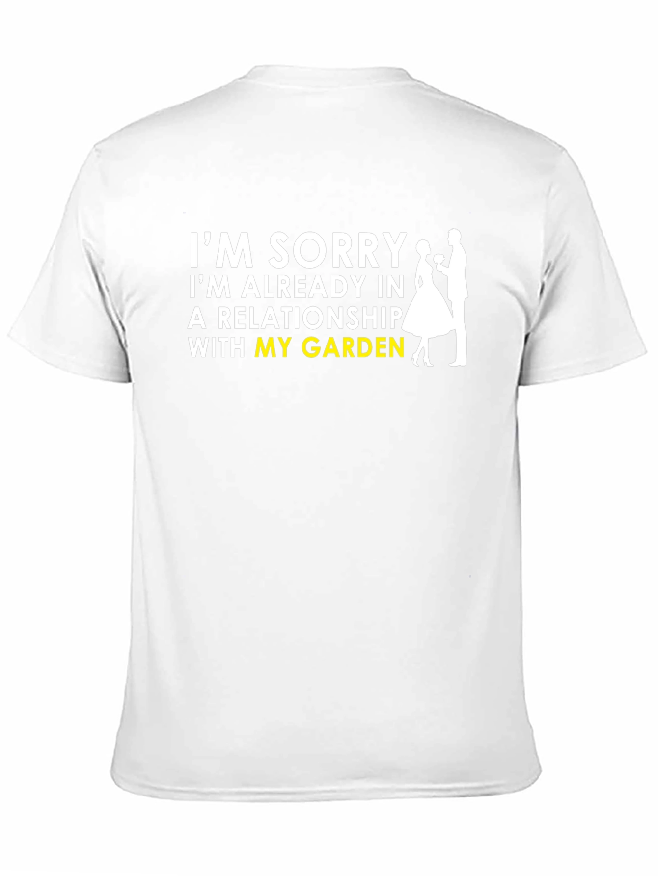 Im Sorry Garden Relationship T-Shirt