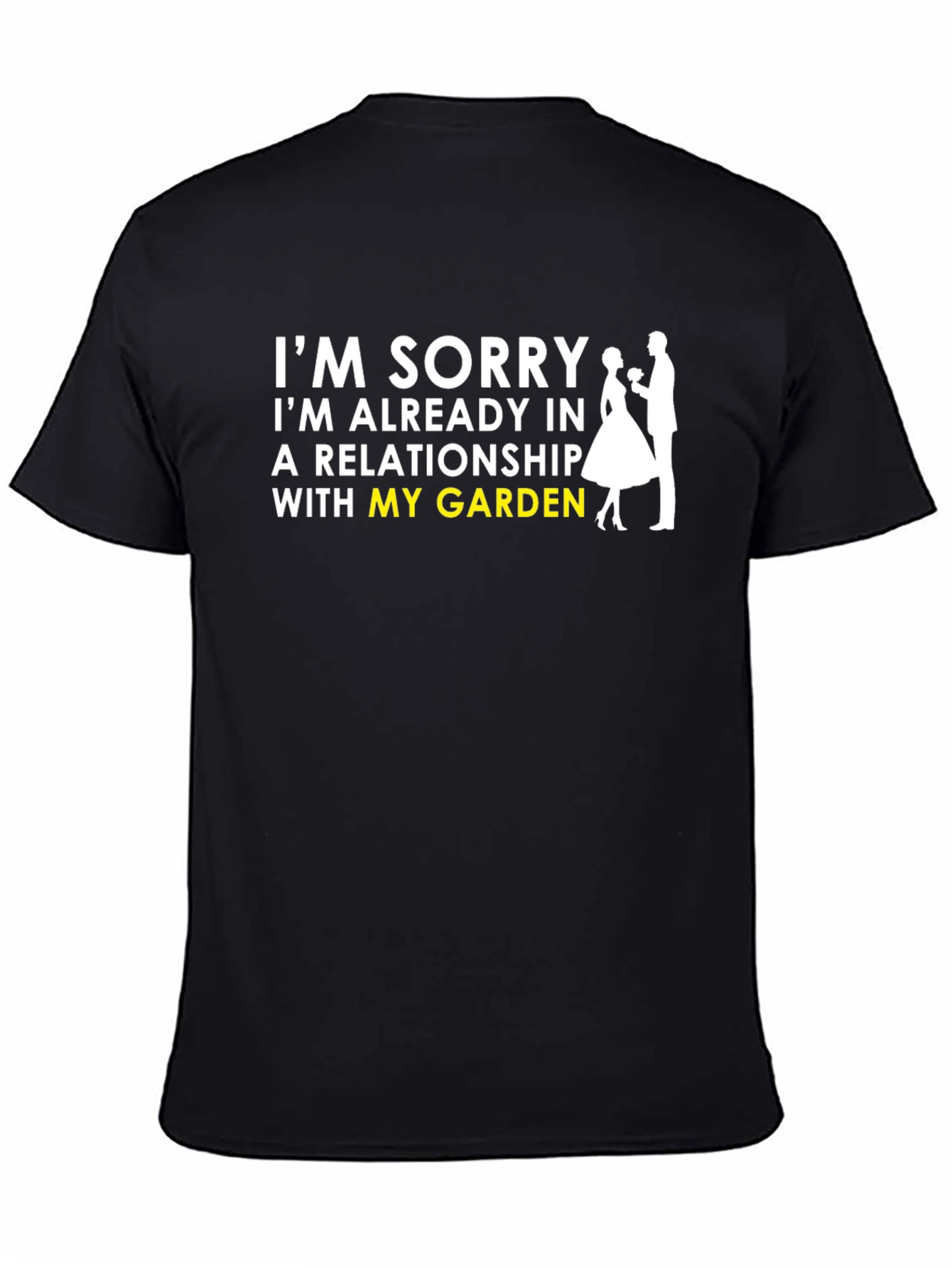 Im Sorry Garden Relationship T-Shirt