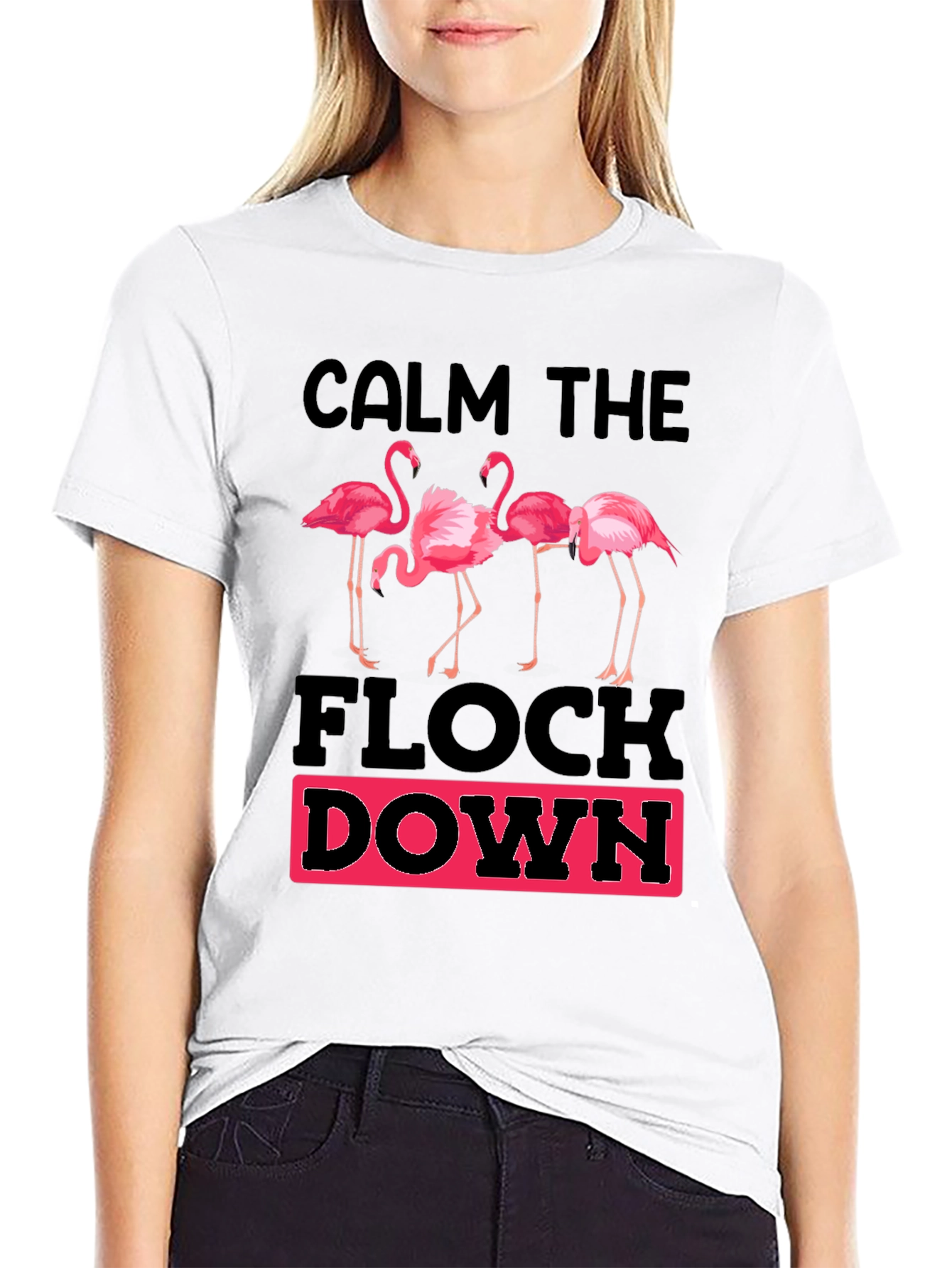 Calm The Flock Down Graphic T-Shirt