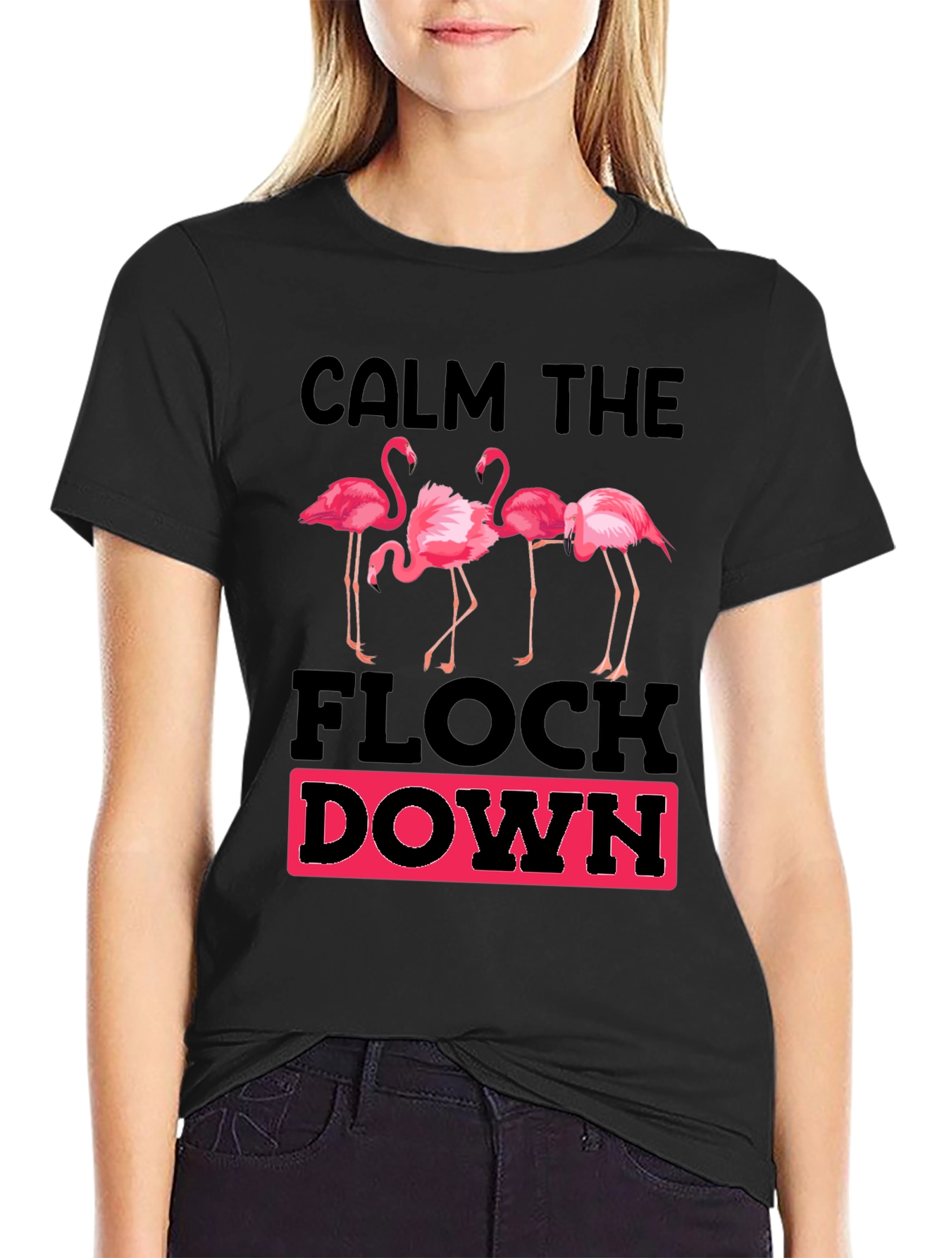 Calm The Flock Down Graphic T-Shirt