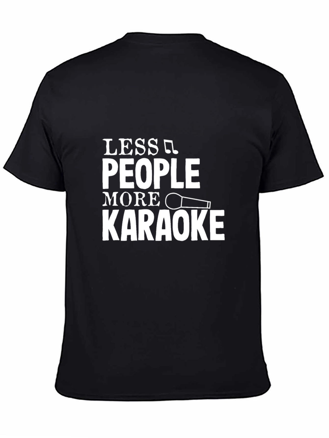 Karaoke Lovers Tee: Less People More Karaoke!