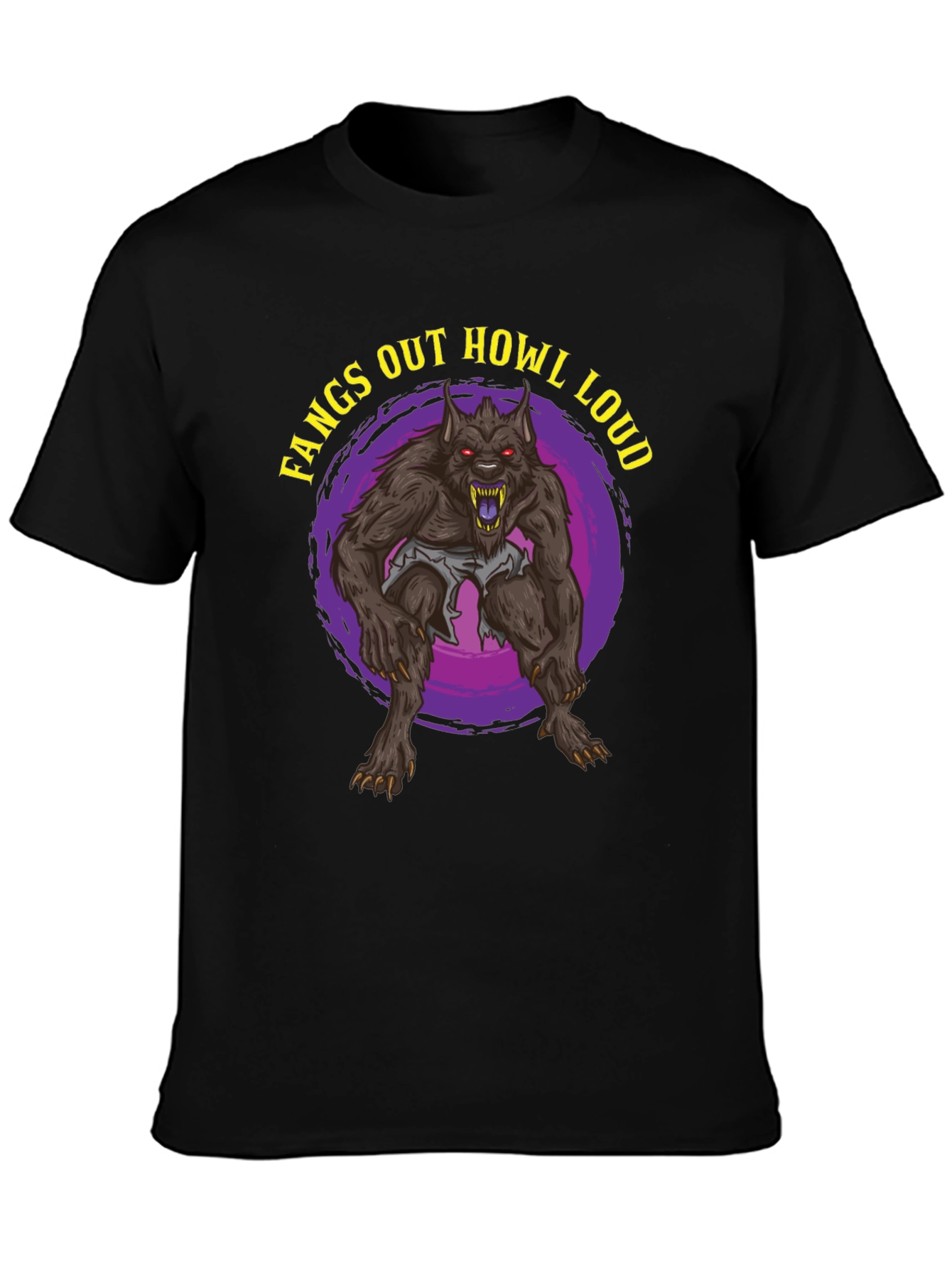 Fangs Out Howl Loud Werewolf T-Shirt