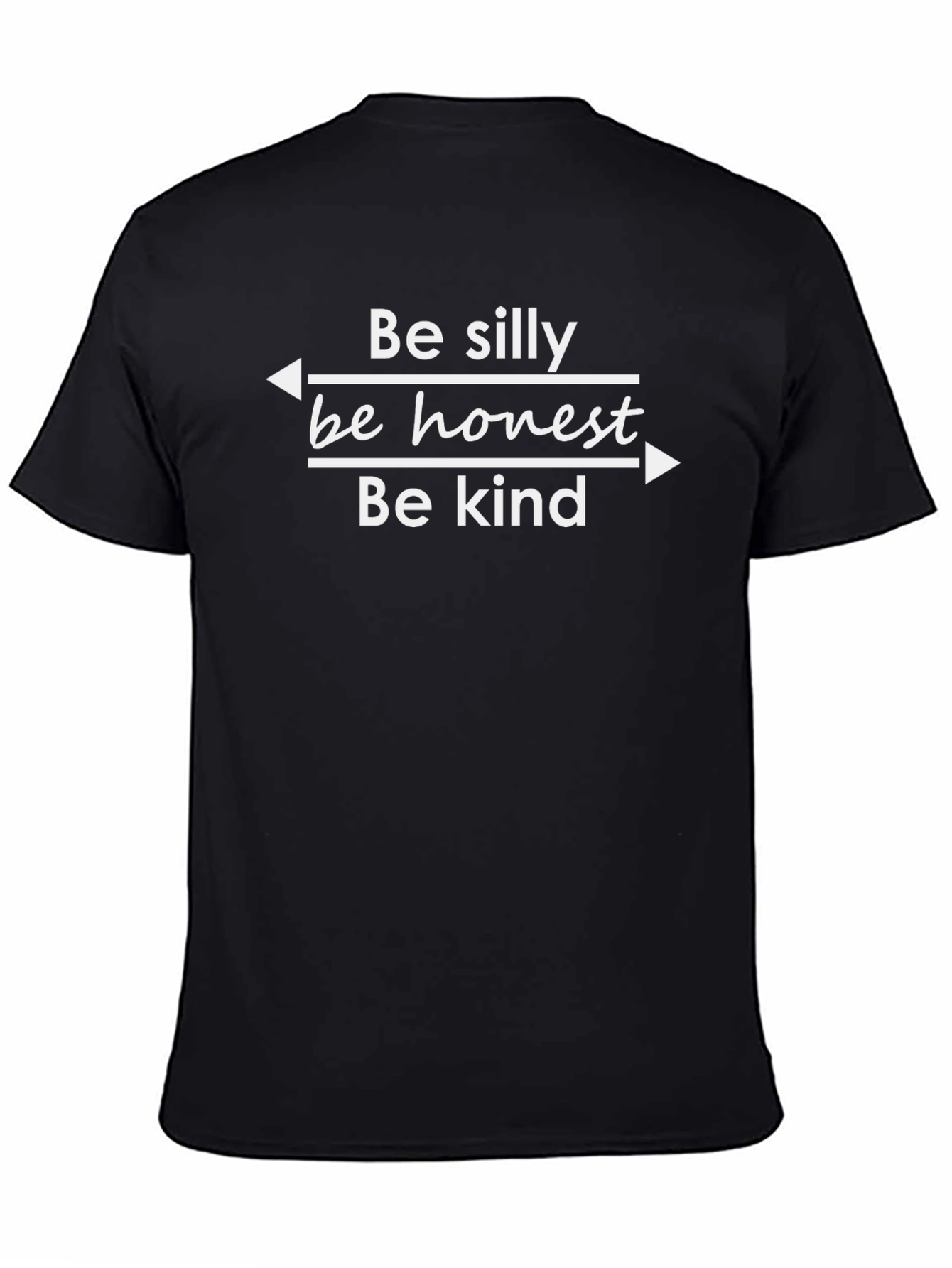 Be Silly Honest Kind T-Shirt - Black Graphic Tee