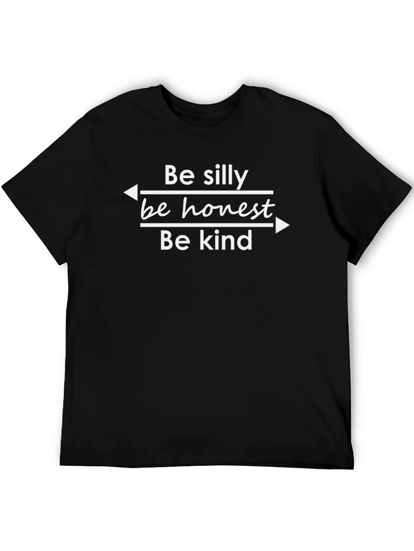 Be Silly Honest Kind T-Shirt - Black Graphic Tee