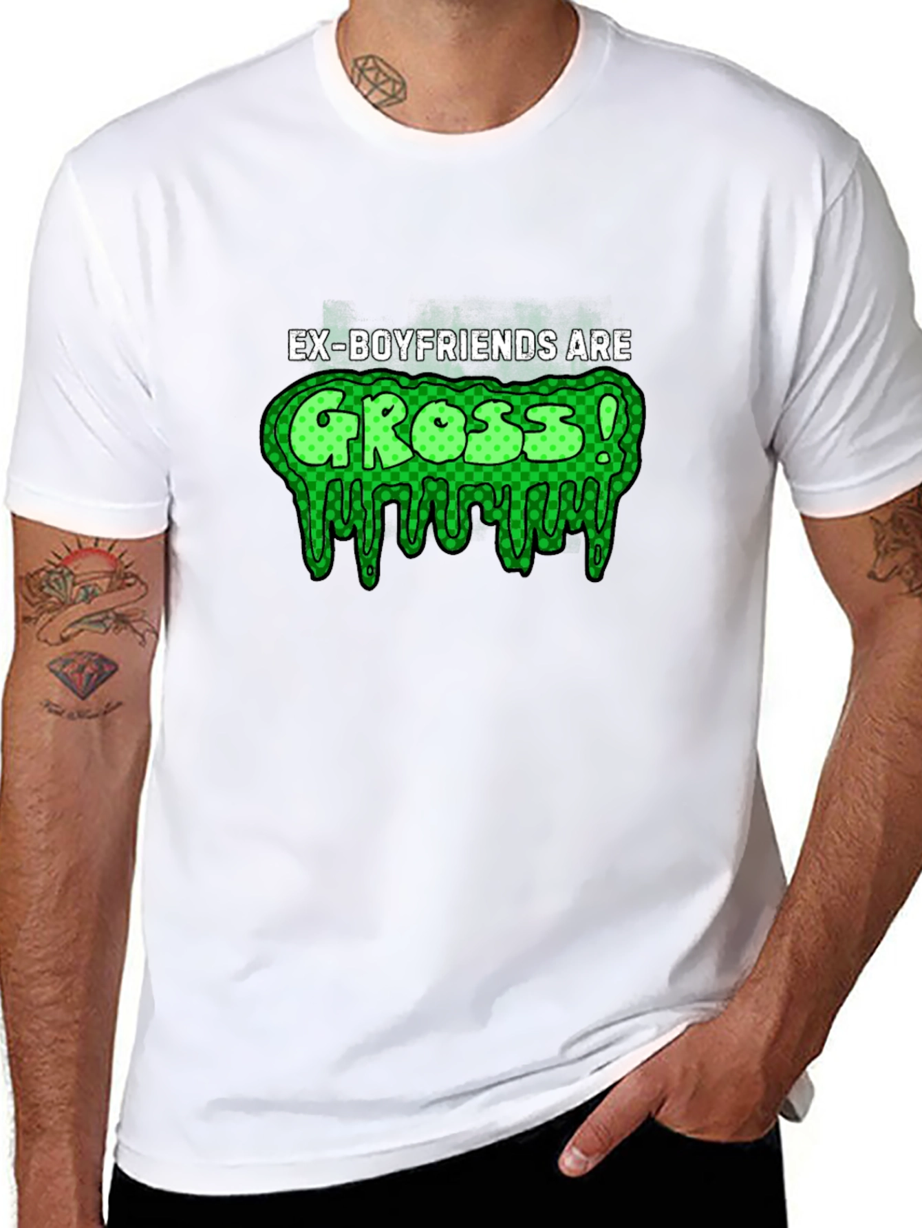 Ex-Boyfriends Are Gross! T-Shirt