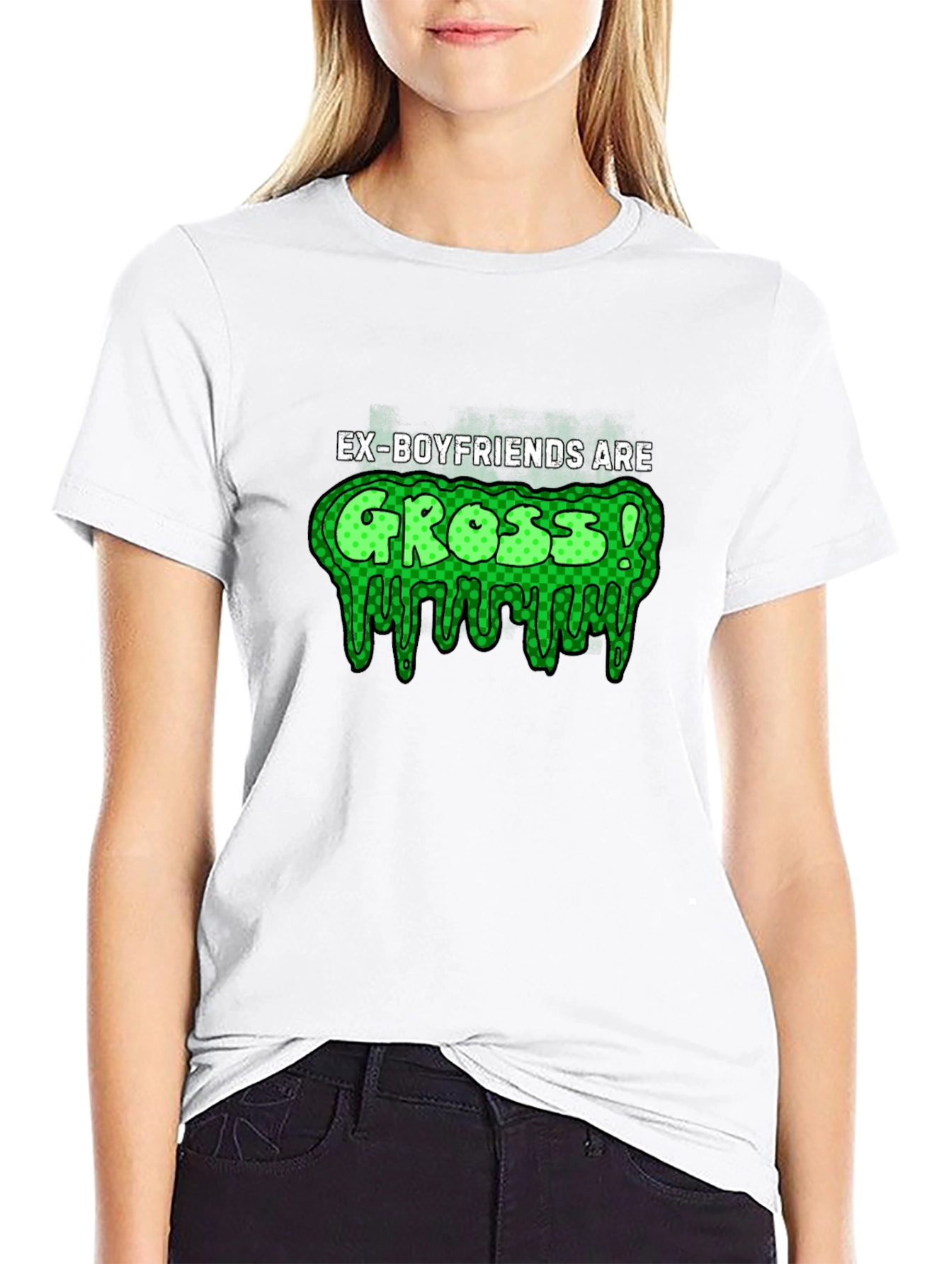 Ex-Boyfriends Are Gross! T-Shirt