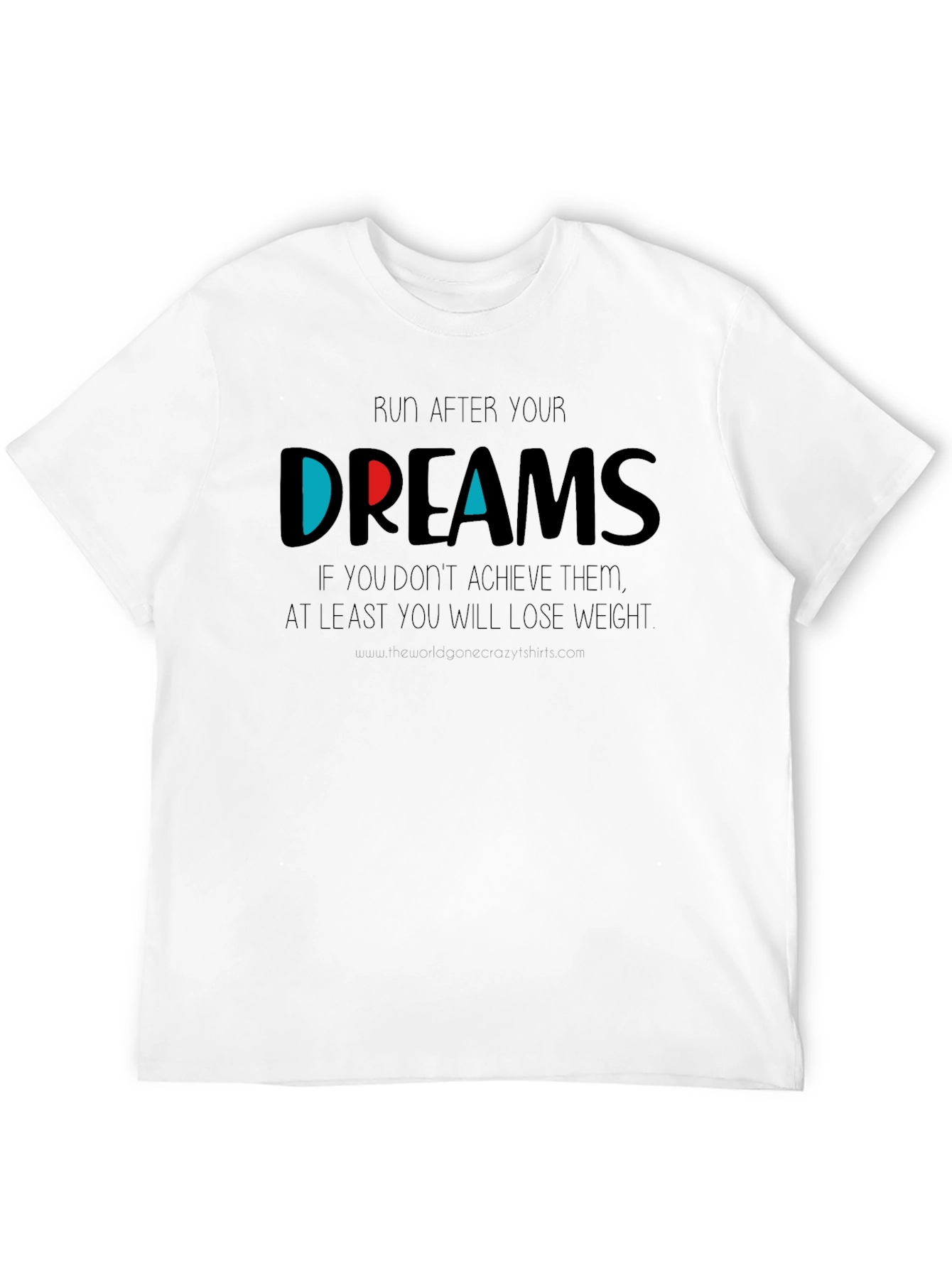 Run After Your Dreams Graphic T-Shirt