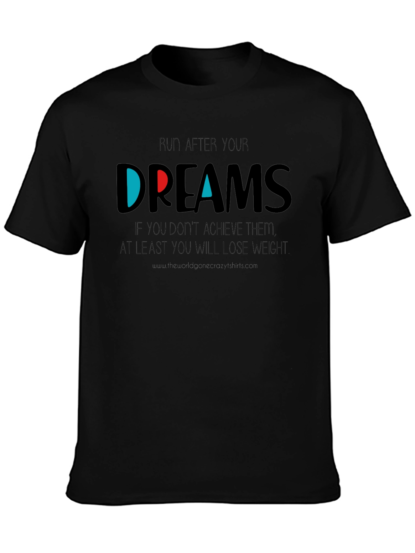 Run After Your Dreams Graphic T-Shirt